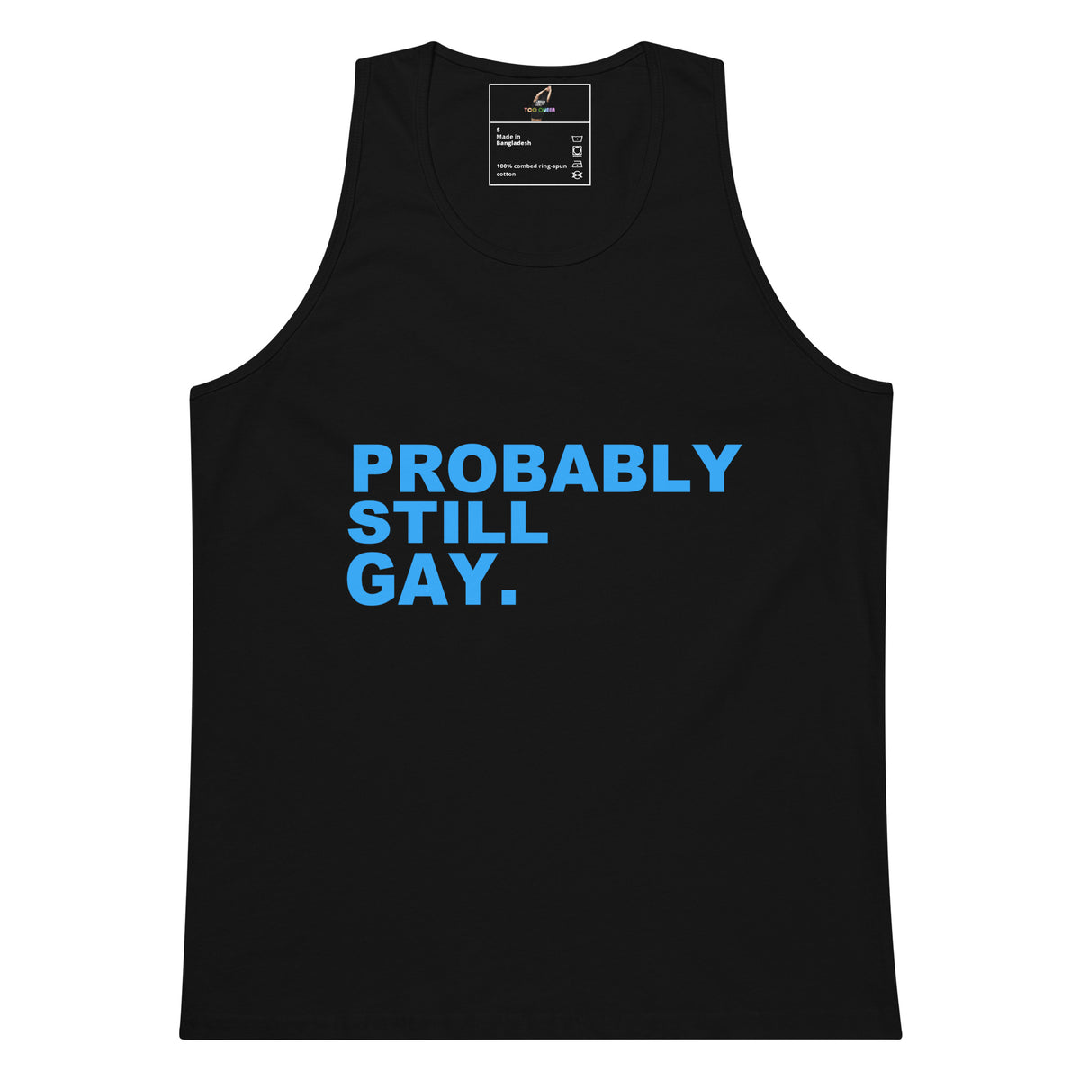 A black sleeveless tank top with the phrase 'PROBABLY STILL GAY.' printed in bold blue capital letters across the chest, shown on a plain white background.