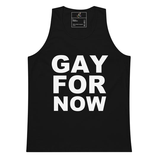 A black sleeveless tank top with the words 'GAY FOR NOW' printed in large, bold white capital letters on the front, shown against a plain white background.