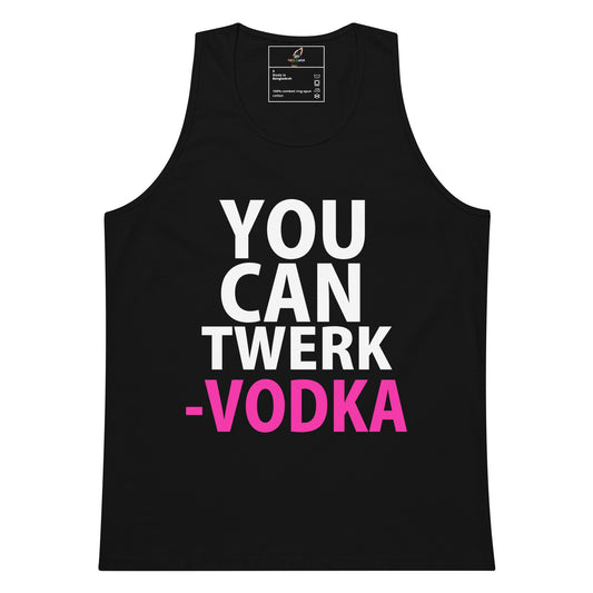 A black sleeveless tank top with bold text on the front reading 'YOU CAN TWERK -VODKA' in white and bright pink lettering, shown on a plain white background.