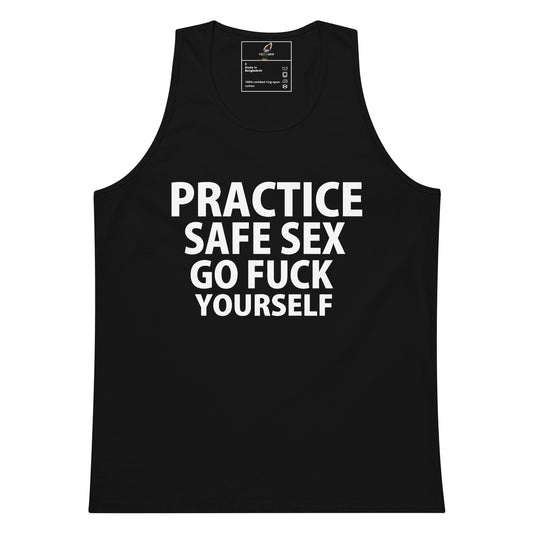 A black sleeveless tank top with bold white text reading 'PRACTICE SAFE SEX GO FUCK YOURSELF' on the front, shown against a plain white background.