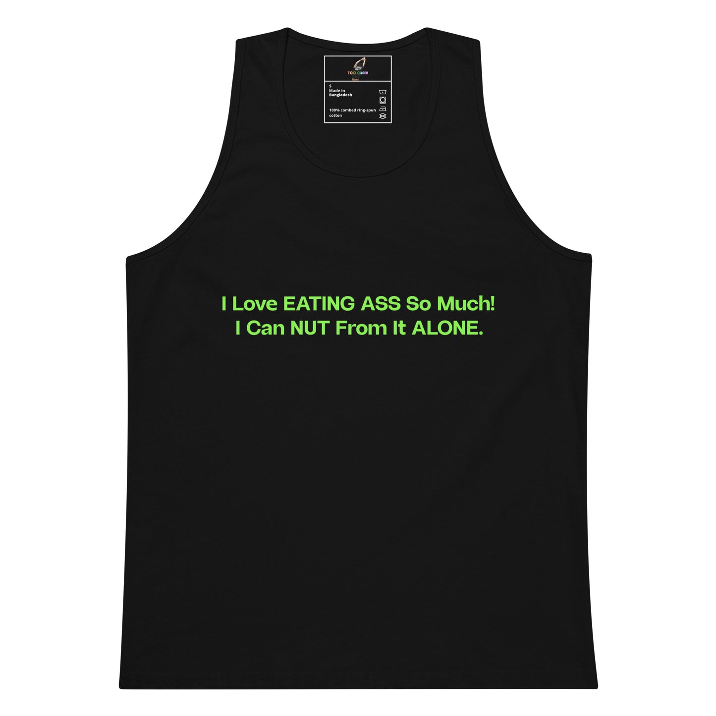 A black sleeveless tank top with bright green text on the chest that reads, 'I Love EATING ASS So Much! I Can NUT From It ALONE.' The tank top is shown flat against a plain white background, with a small interior neck label visible.