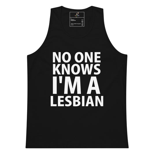 No One Knows I'm A Lesbian Tank Top