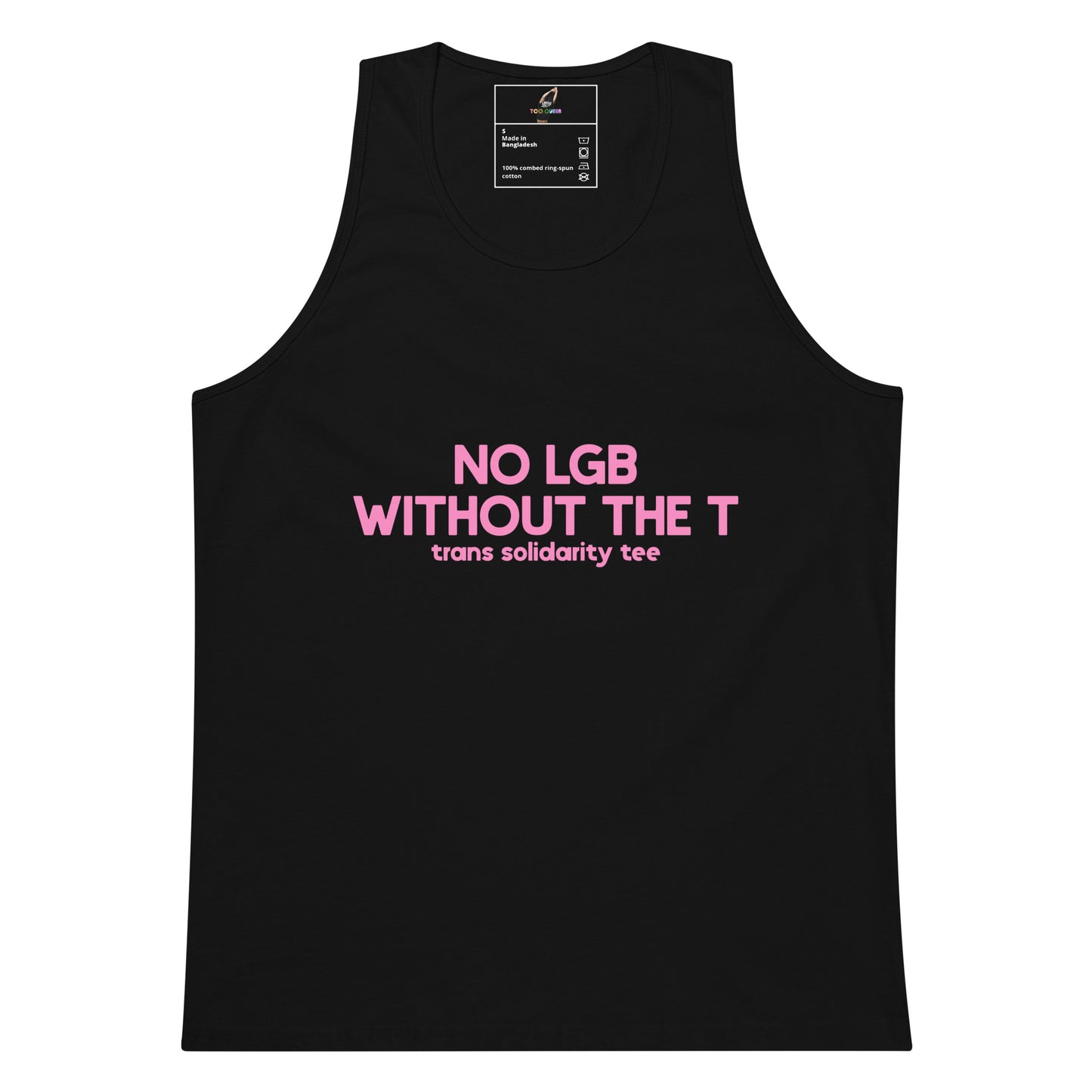 No LGB without the The T Tank Top - Black