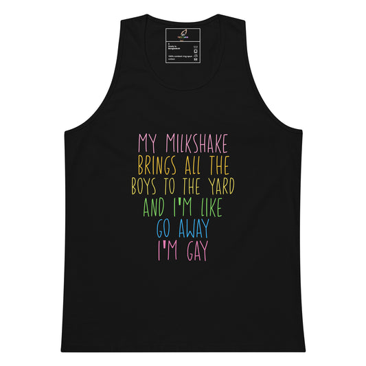 My Milkshake Brings All The Boys To My... I'm Gay Unisex Tank Top - Black