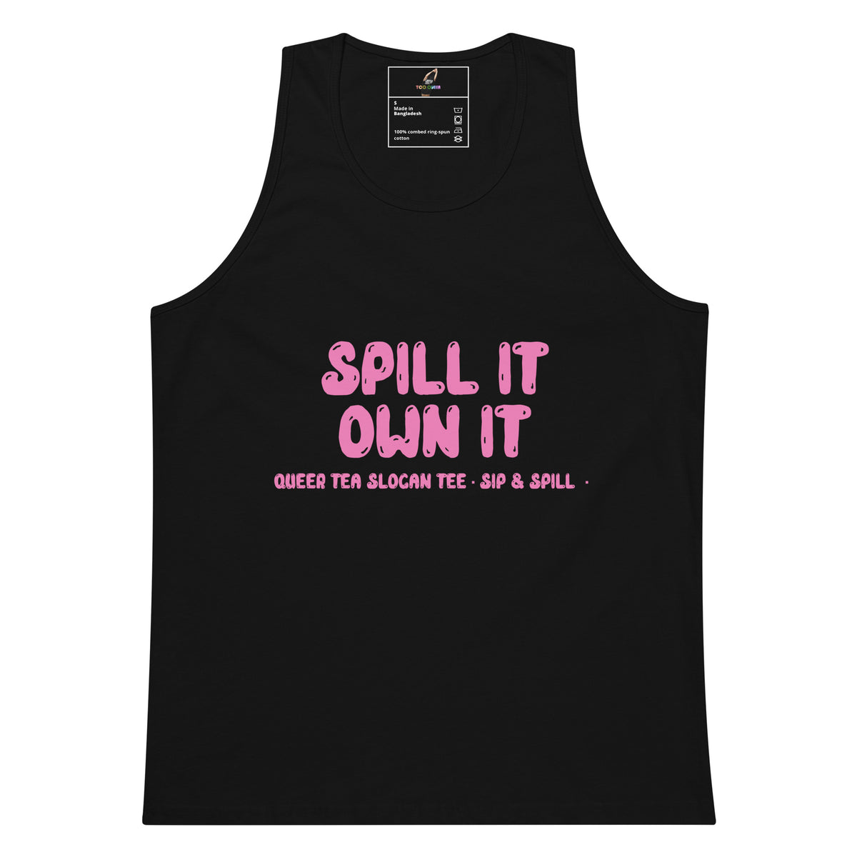 Spill It Own It Unisex tank top - Black