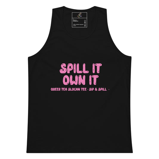 Spill It Own It Unisex tank top - Black