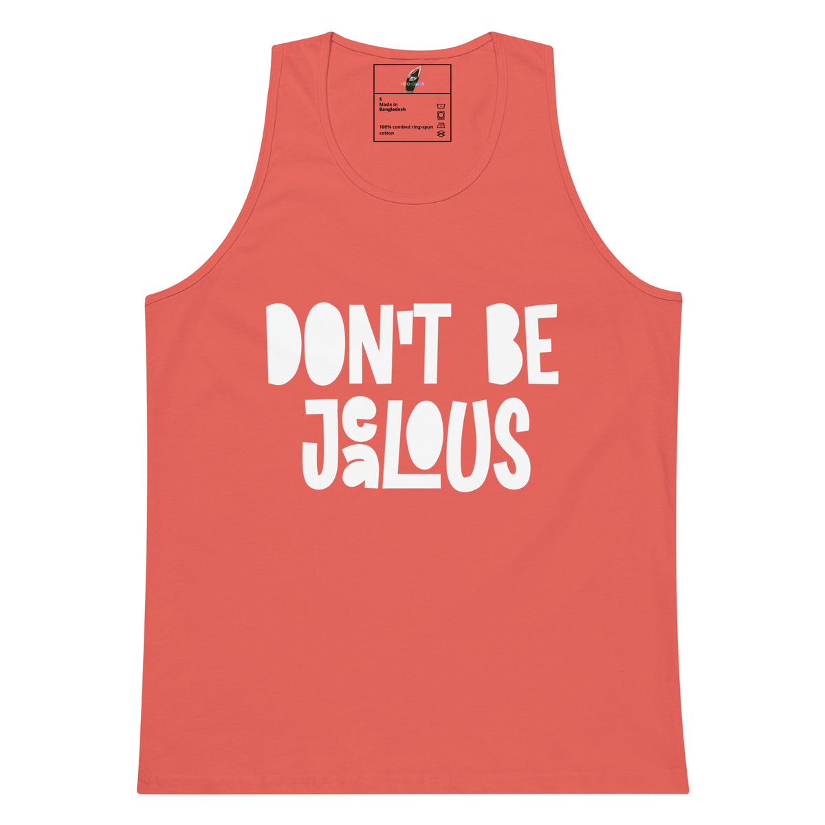 A coral pink tank top with the phrase 'DON'T BE JALOUS' printed in large white bubble letters across the front, displayed flat against a solid white background.