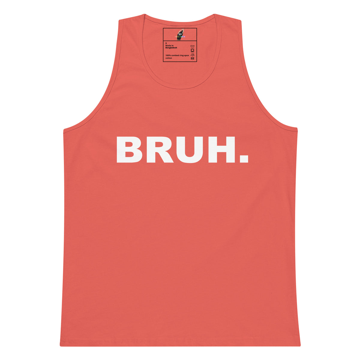 A coral pink sleeveless tank top with the word 'BRUH.' printed in bold white capital letters across the chest, displayed flat against a white background.