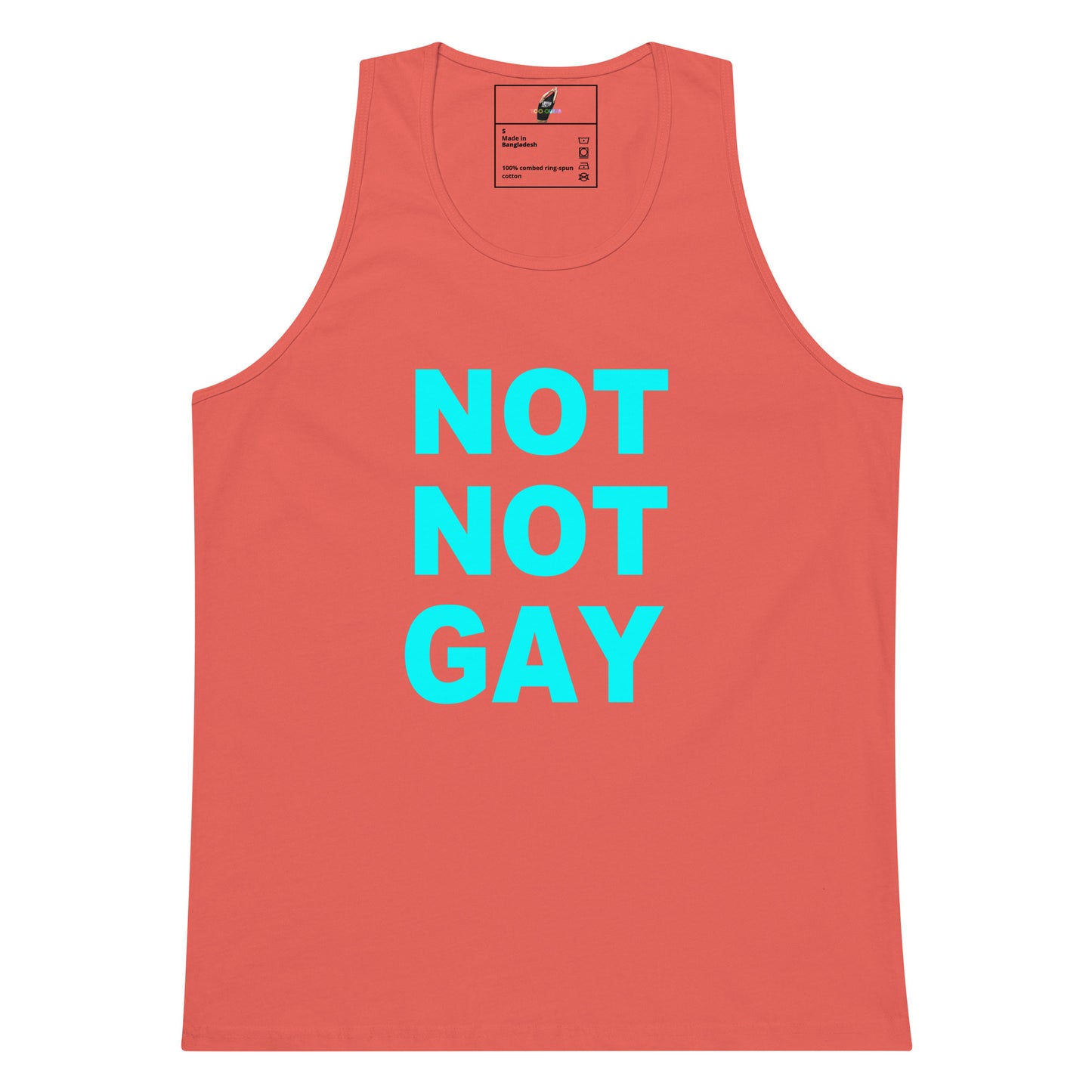 A coral pink sleeveless tank top with the text 'NOT NOT GAY' printed in bright turquoise block letters on the front, displayed against a solid white background.