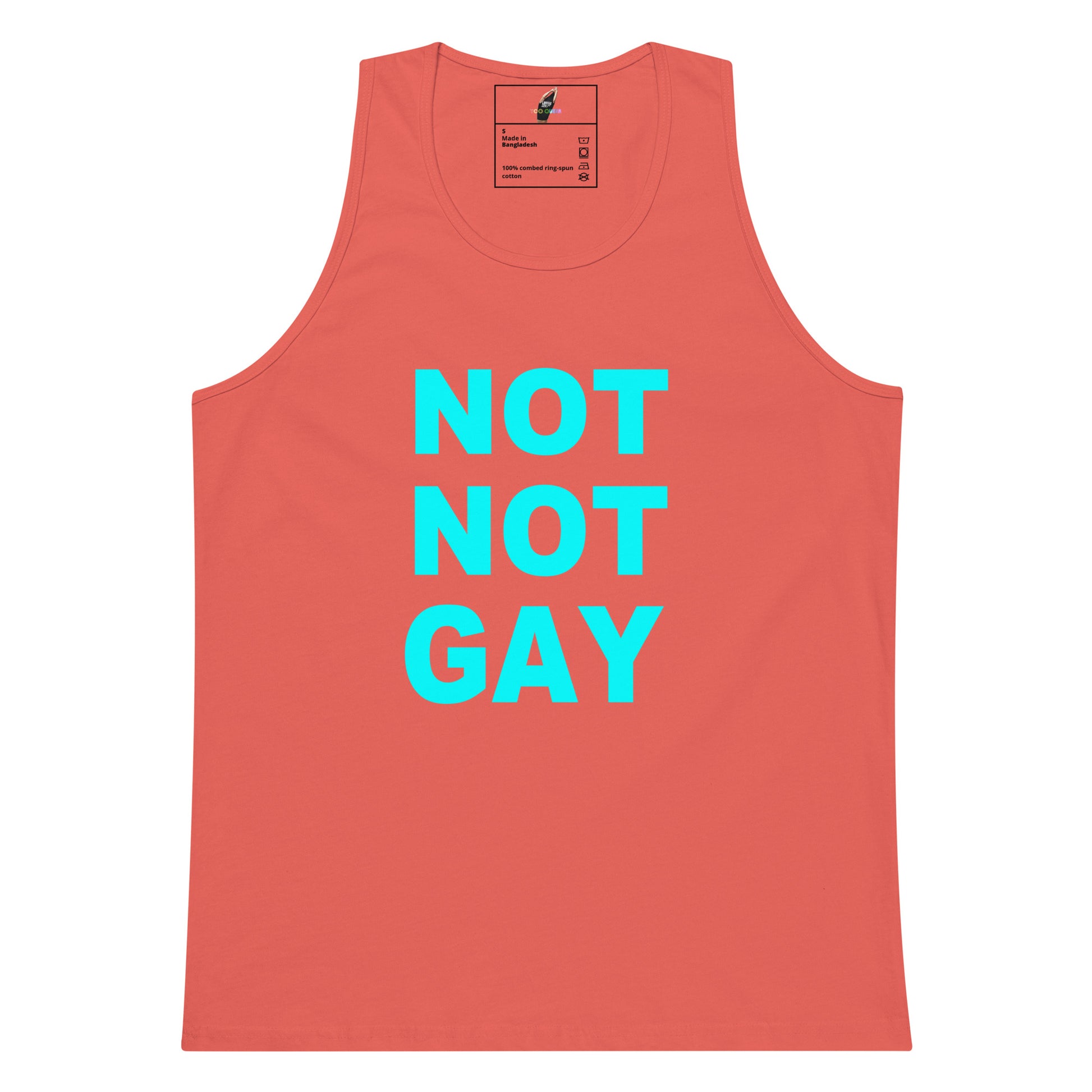 A coral pink sleeveless tank top with the text 'NOT NOT GAY' printed in bright turquoise block letters on the front, displayed against a solid white background.