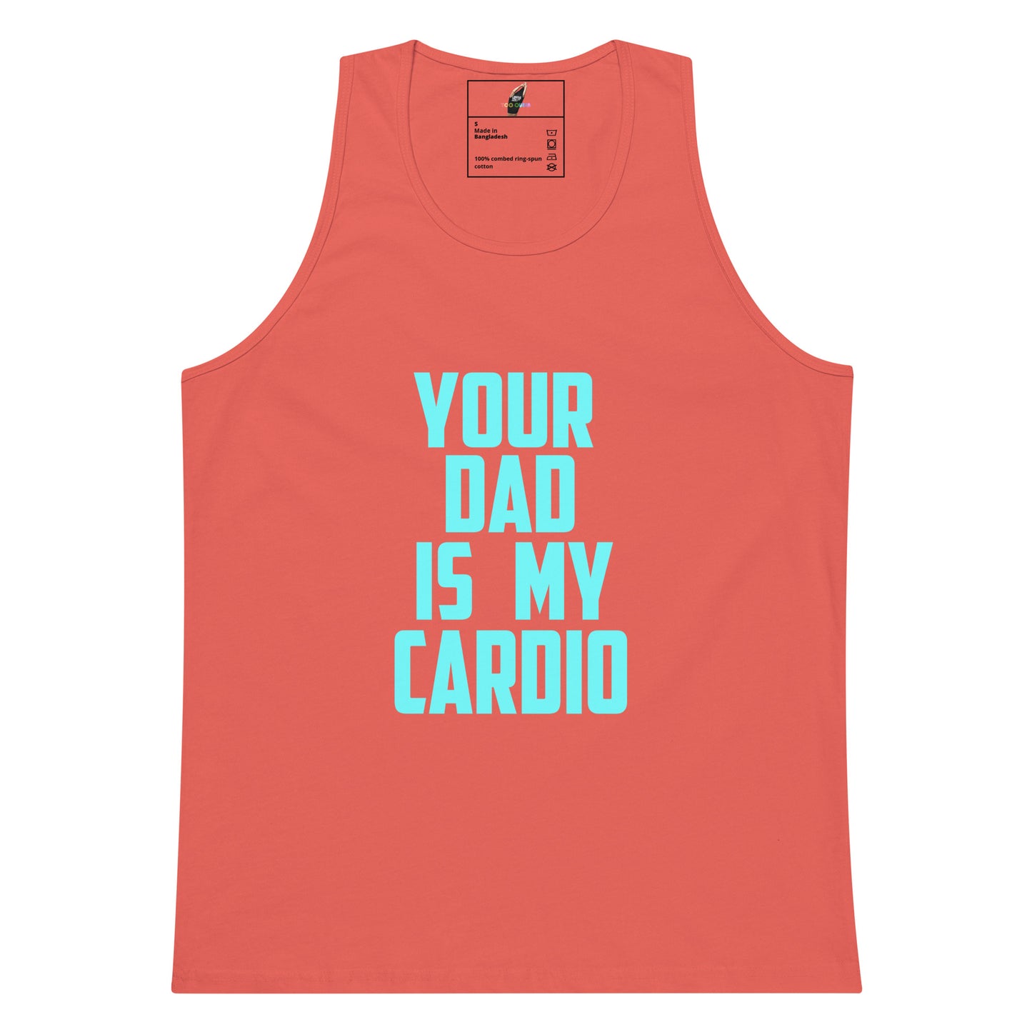 A coral pink sleeveless tank top with the text 'YOUR DAD IS MY CARDIO' printed in light blue on the front, displayed against a solid white background.