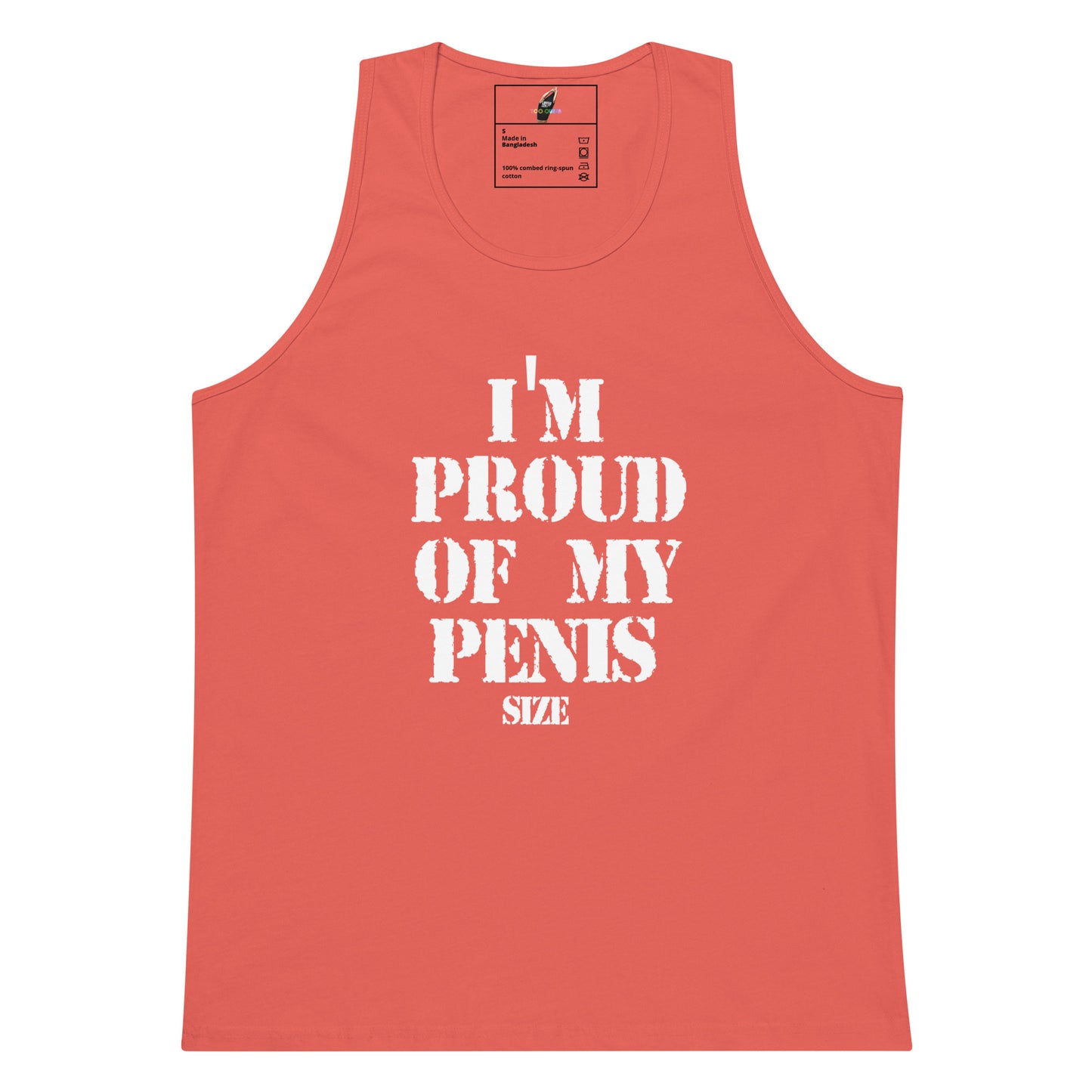 A coral pink tank top with bold white text reading 'I'M PROUD OF MY PENIS SIZE' printed on the front, shown against a plain white background.