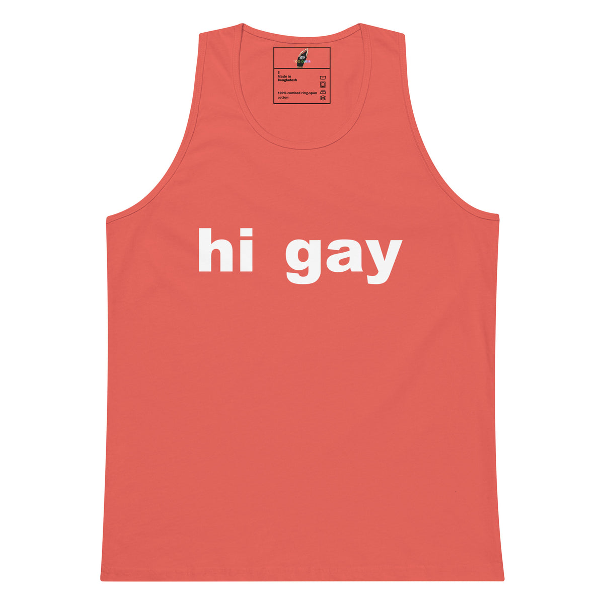 A coral pink tank top with the words 'hi gay' printed in bold white lowercase letters across the chest, displayed flat against a solid white background.