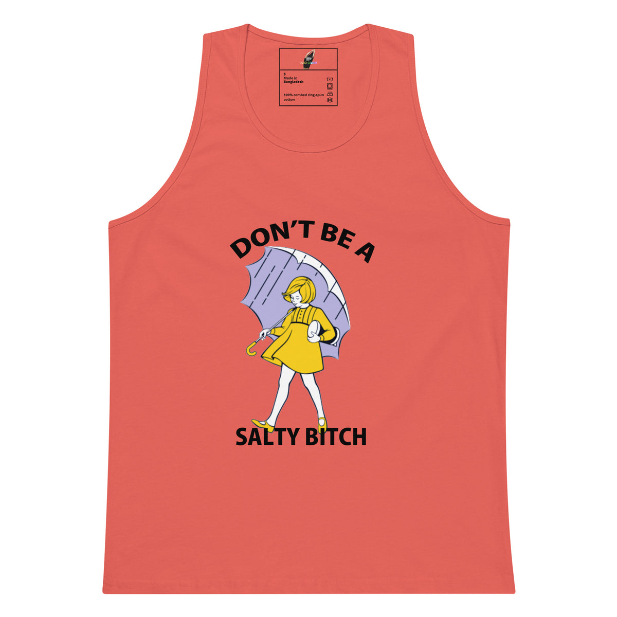 A coral pink tank top featuring a retro-style graphic of a girl in a yellow dress holding a purple umbrella, with the text 'DON'T BE A SALTY BITCH' printed in black.