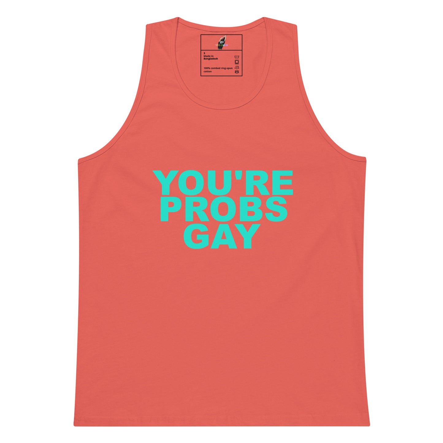 You're Probs Gay Tank Top - Coral