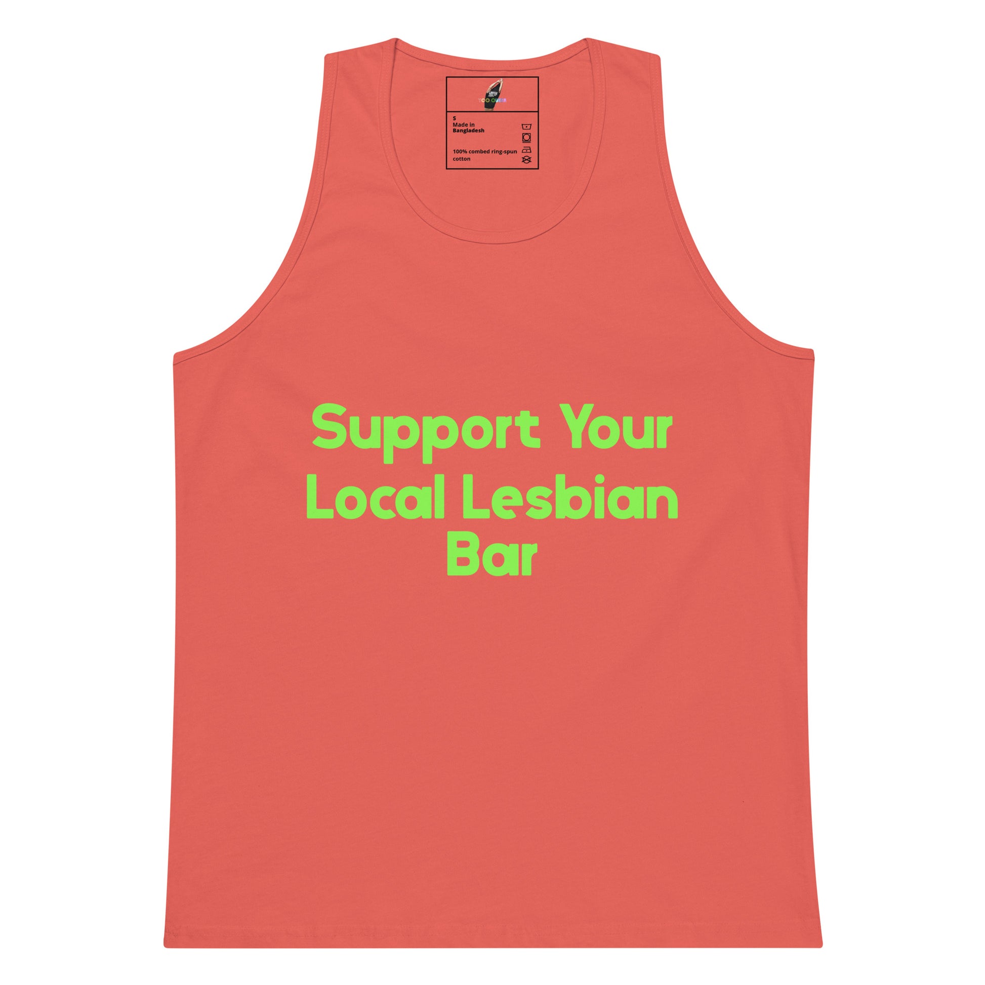 A coral pink tank top with the text 'Support Your Local Lesbian Bar' printed in bright green across the chest, displayed on a solid white background.