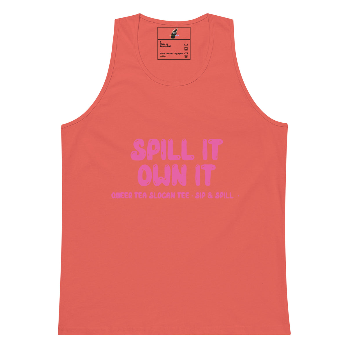 Spill It Own It Unisex tank top - Coral
