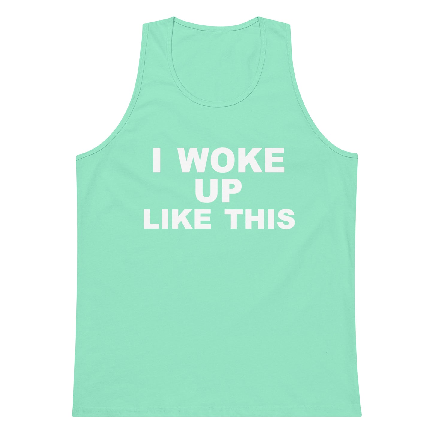 I Woke Up Like This Tank Top