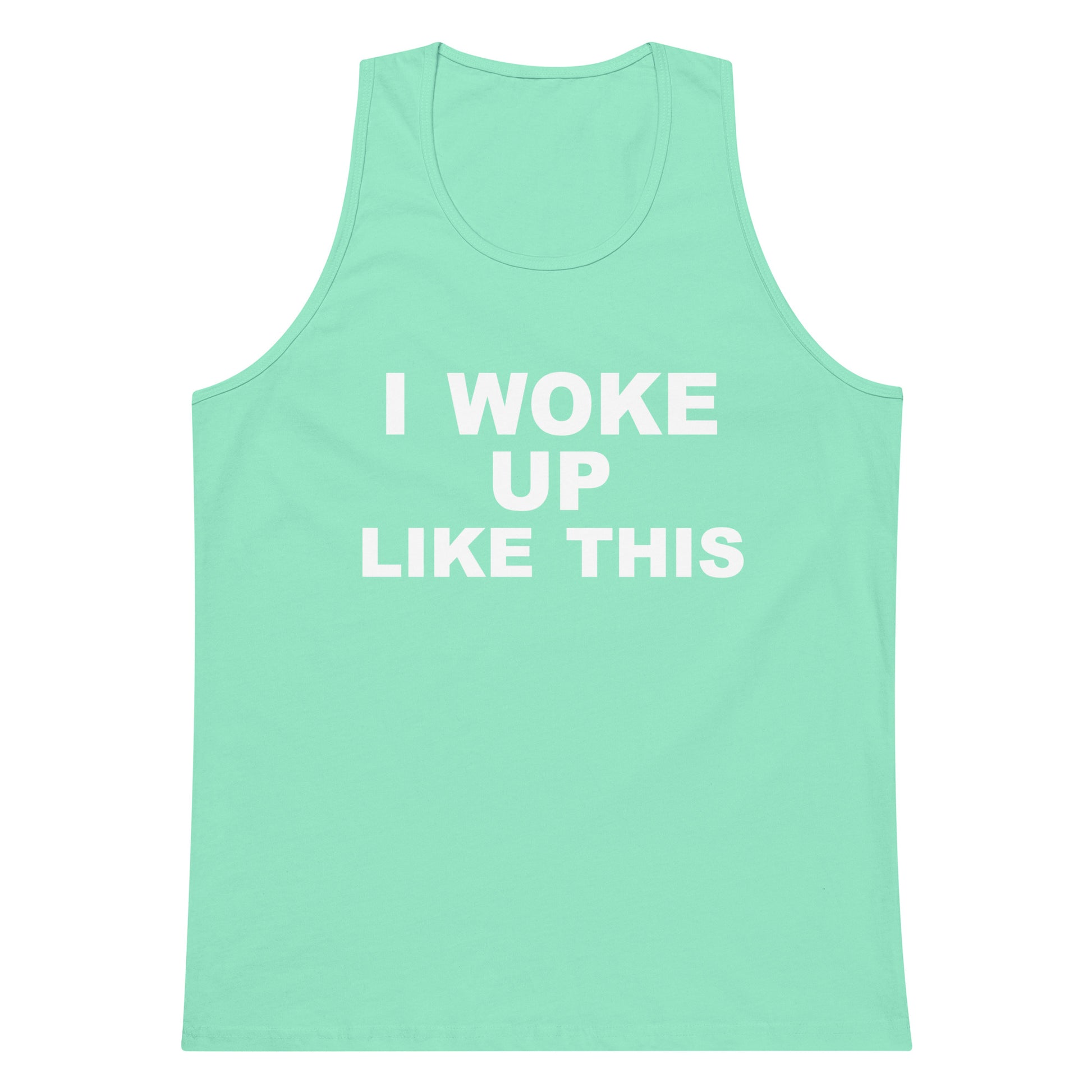 I Woke Up Like This Tank Top