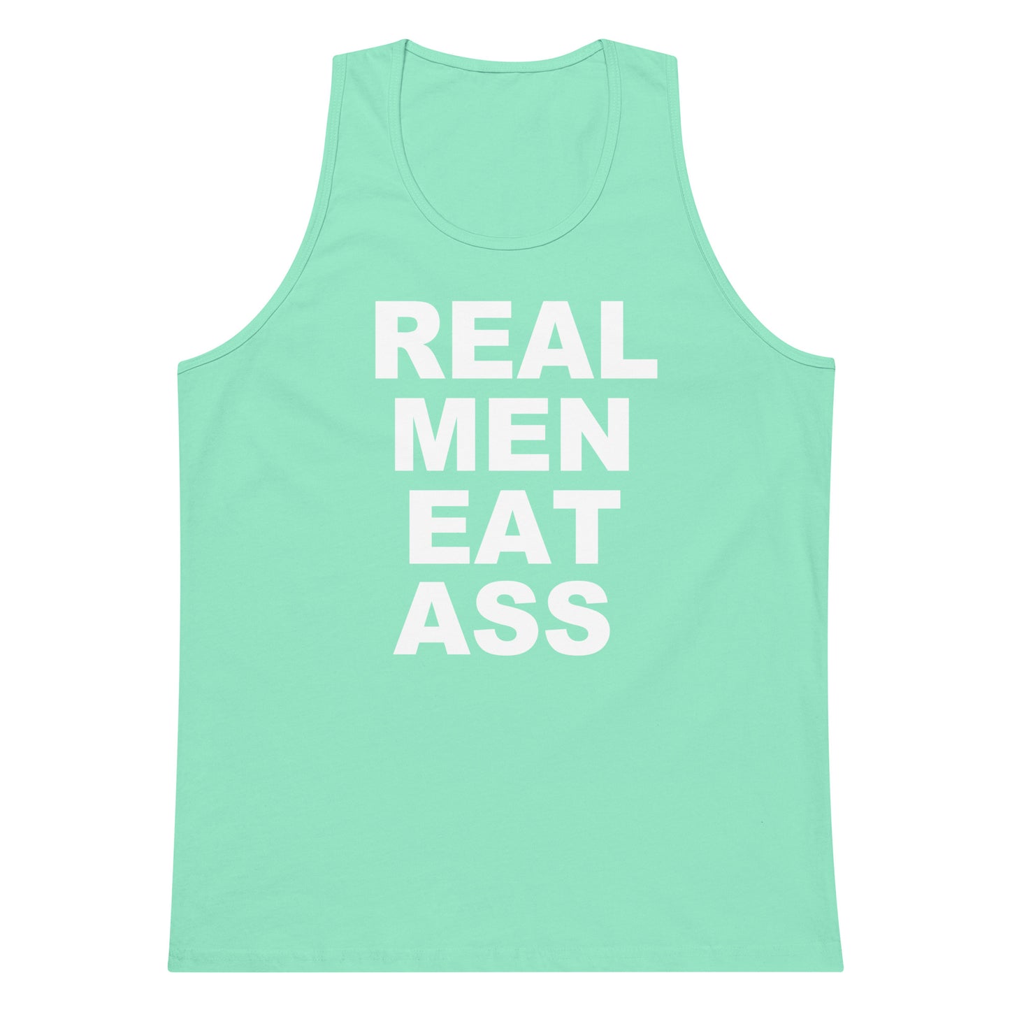 A mint green sleeveless tank top with the phrase 'REAL MEN EAT ASS' printed in bold white capital letters on the front, displayed against a solid white background.