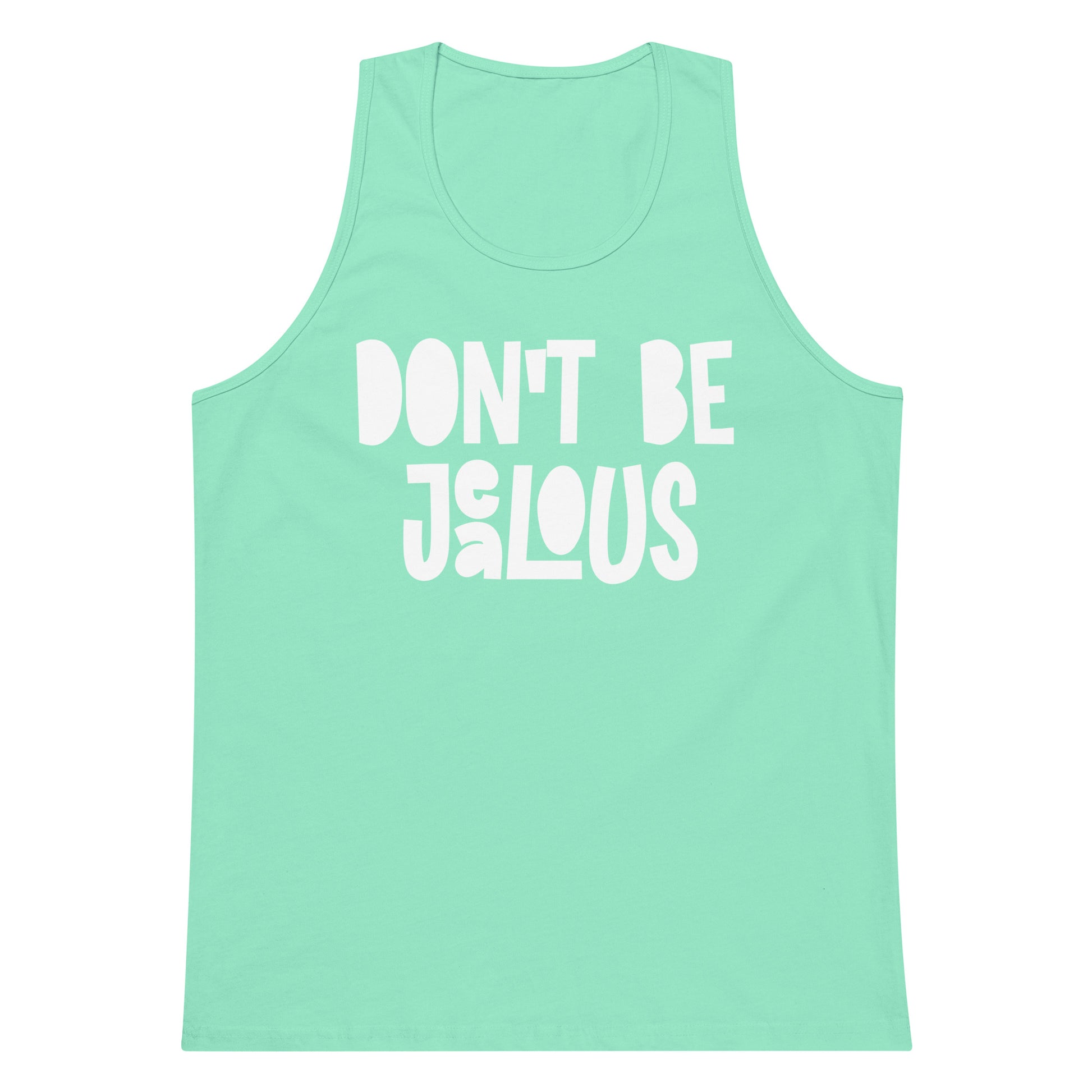 A mint green sleeveless tank top with the phrase 'DON'T BE JALOUS' printed in bold white letters across the chest, displayed on a solid white background.