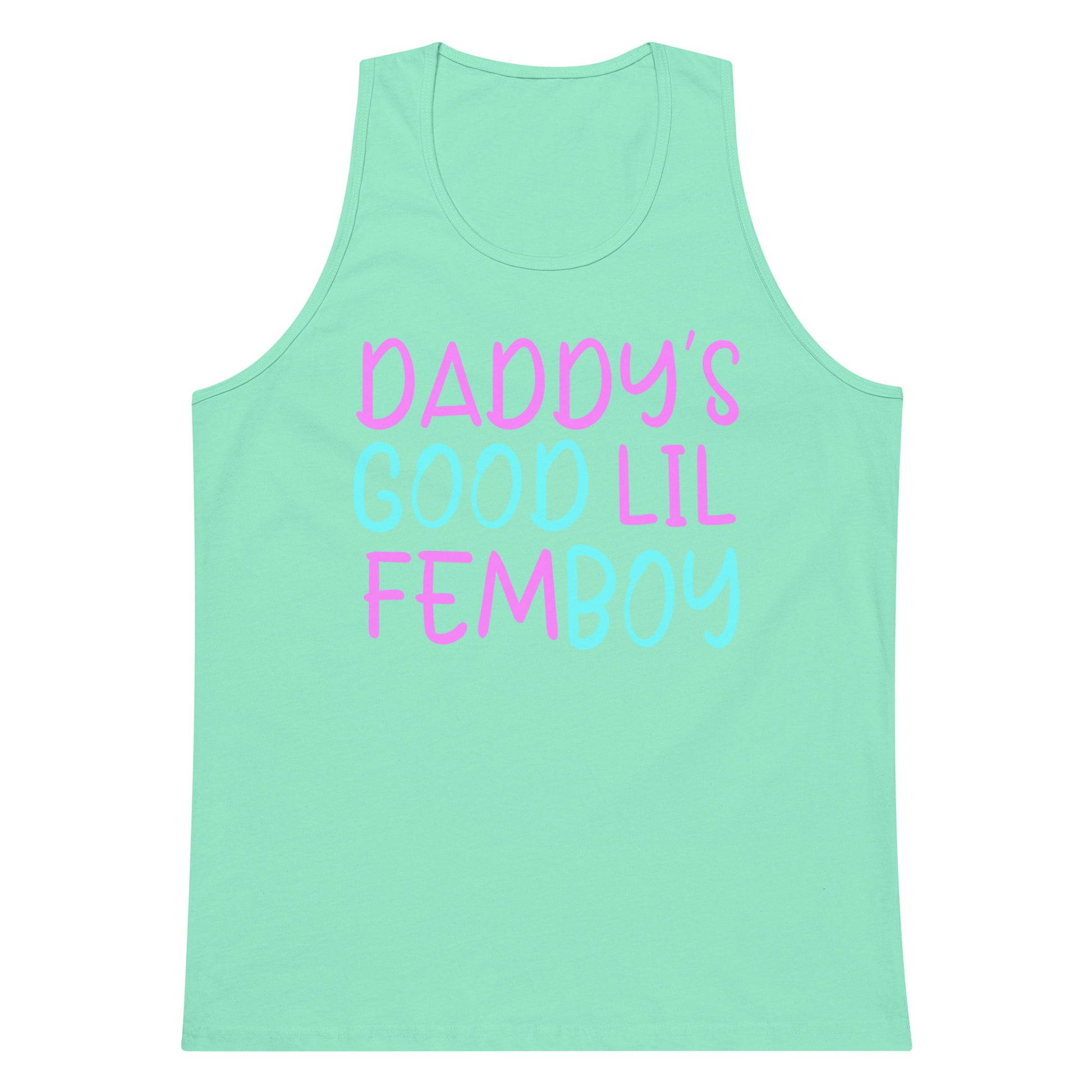 A mint green sleeveless tank top with the text 'DADDY'S GOOD LIL FEMBOY' printed on the front in pink and light blue lettering, displayed against a solid white background.