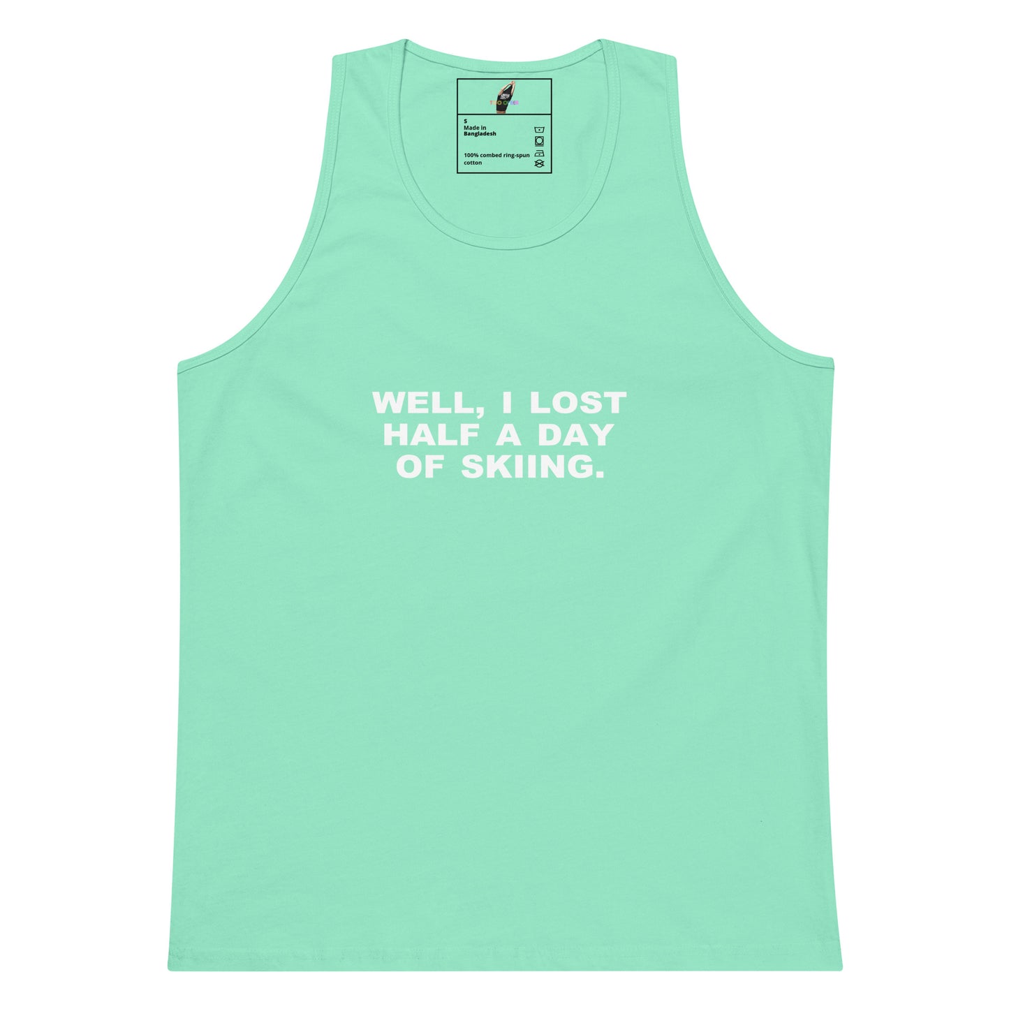 A mint green sleeveless tank top with white printed text on the chest reading 'WELL, I LOST HALF A DAY OF SKIING.' on a plain white background.
