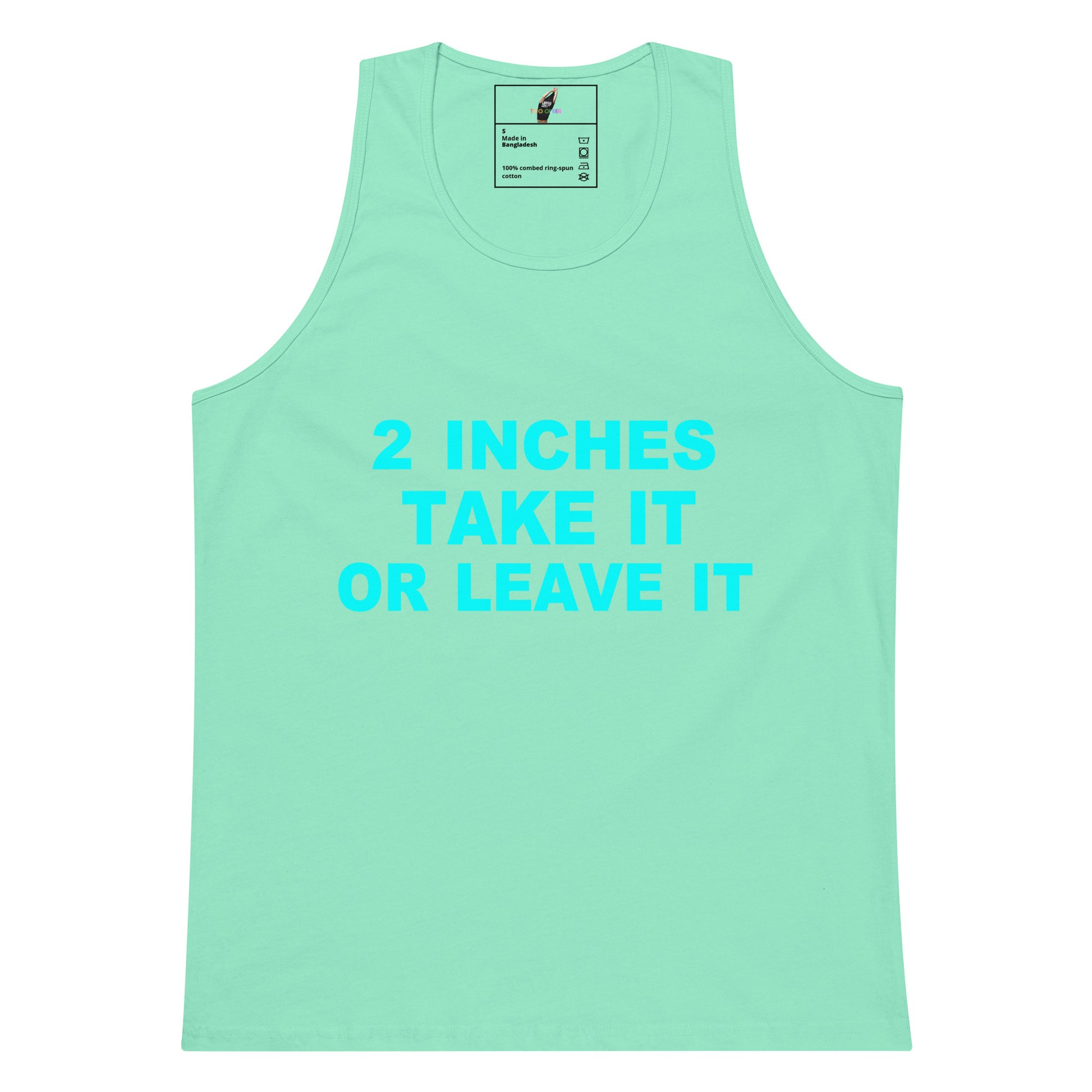 A mint green sleeveless tank top with the text '2 INCHES TAKE IT OR LEAVE IT' printed in bright cyan on the front, displayed against a plain white background.