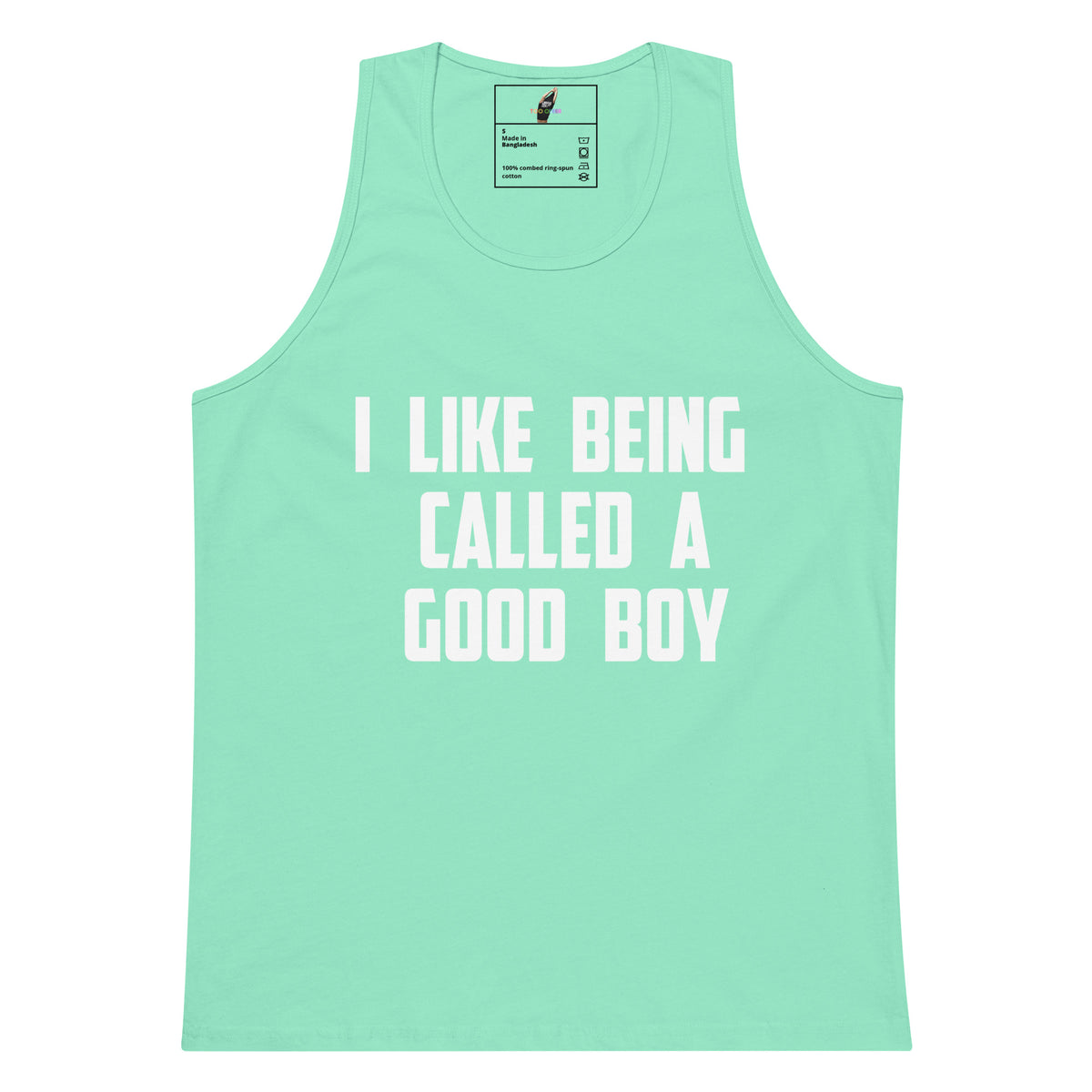 A mint green tank top with bold white text reading 'I LIKE BEING CALLED A GOOD BOY' printed on the front, shown against a plain white background.