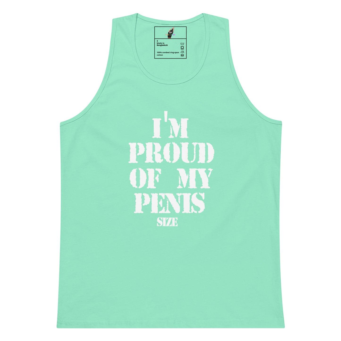A mint green tank top with bold white text reading 'I'M PROUD OF MY PENIS SIZE' printed on the front, displayed flat against a solid white background.