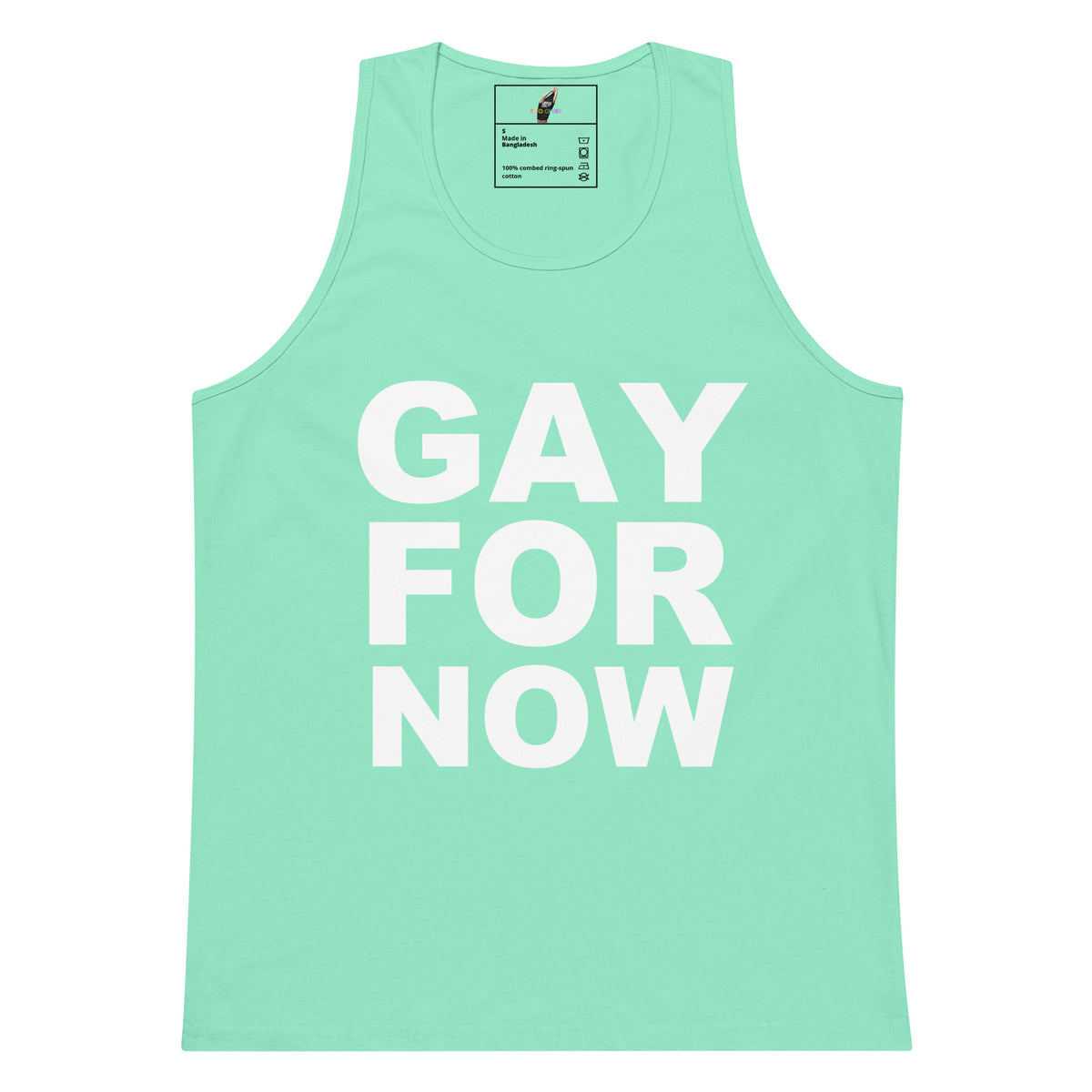 A mint green tank top with the words 'GAY FOR NOW' printed in large white block letters on the front, displayed against a solid white background.