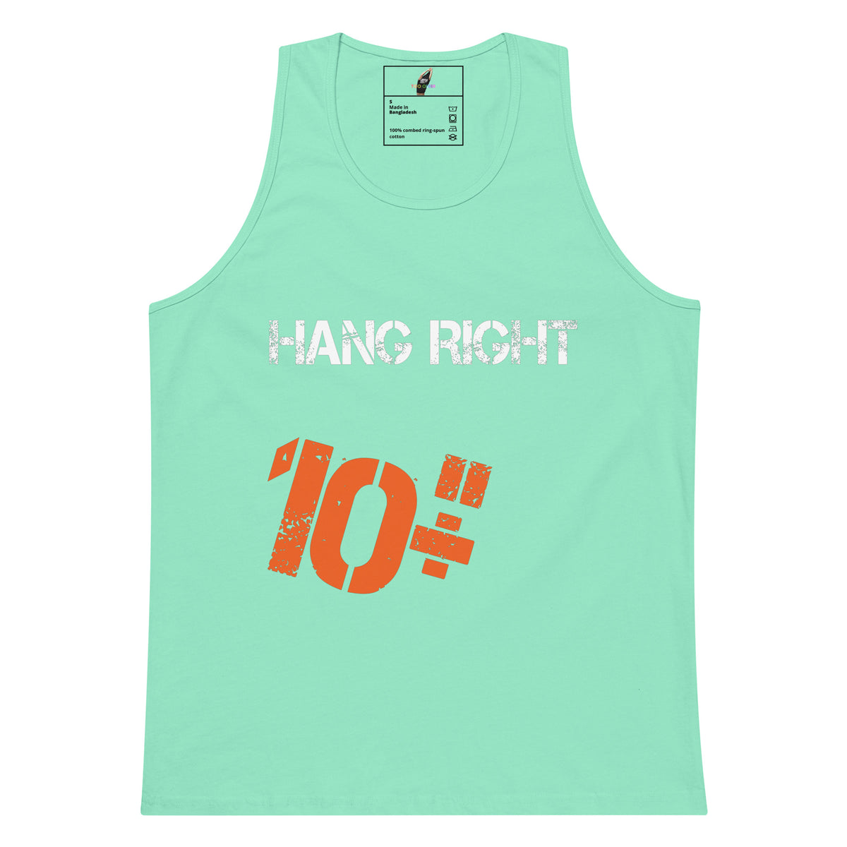 A mint green tank top with a distressed graphic print on the front. The text 'HANG RIGHT' is printed in white across the chest, and below it is a large orange '10"' graphic.
