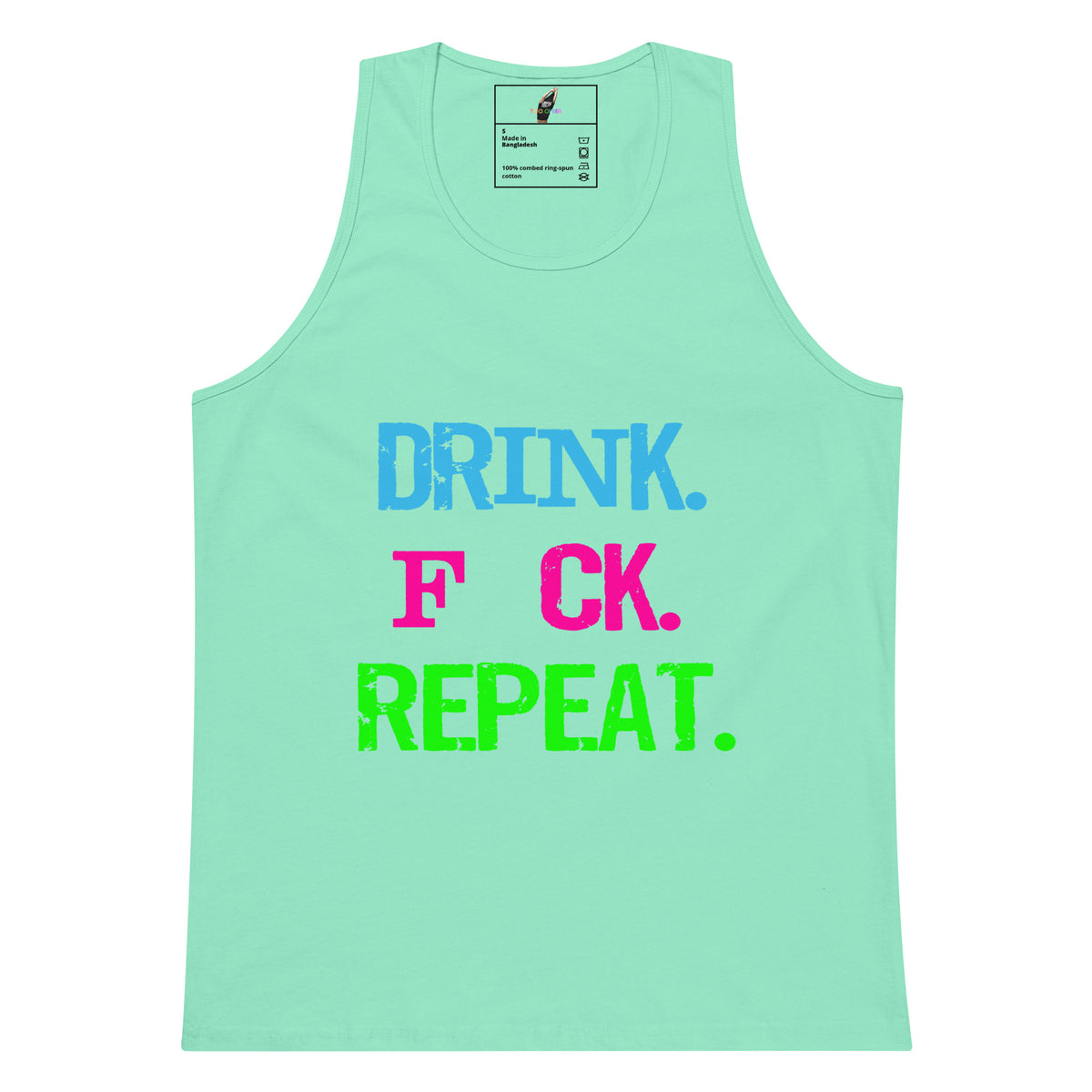A mint green tank top with the text 'DRINK. F*CK.