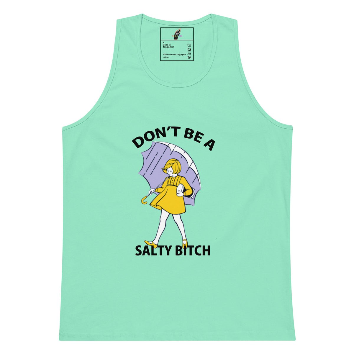 A mint green tank top featuring a graphic of a woman in a yellow dress holding a purple umbrella, with the text 'DON'T BE A SALTY BITCH' printed in black.