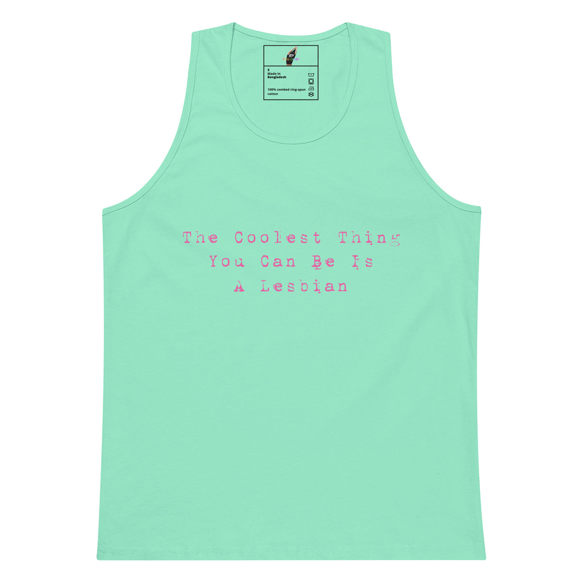 The Coolest Thing You Can Be Is A Lesbian Tank Top - Mint