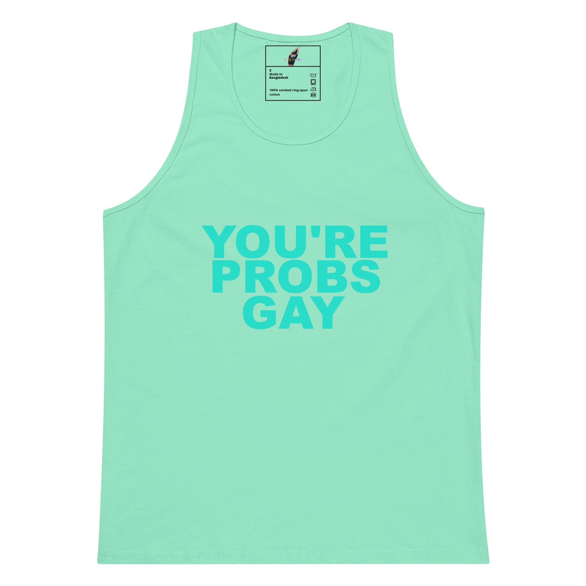 You're Probs Gay Tank Top - Mint