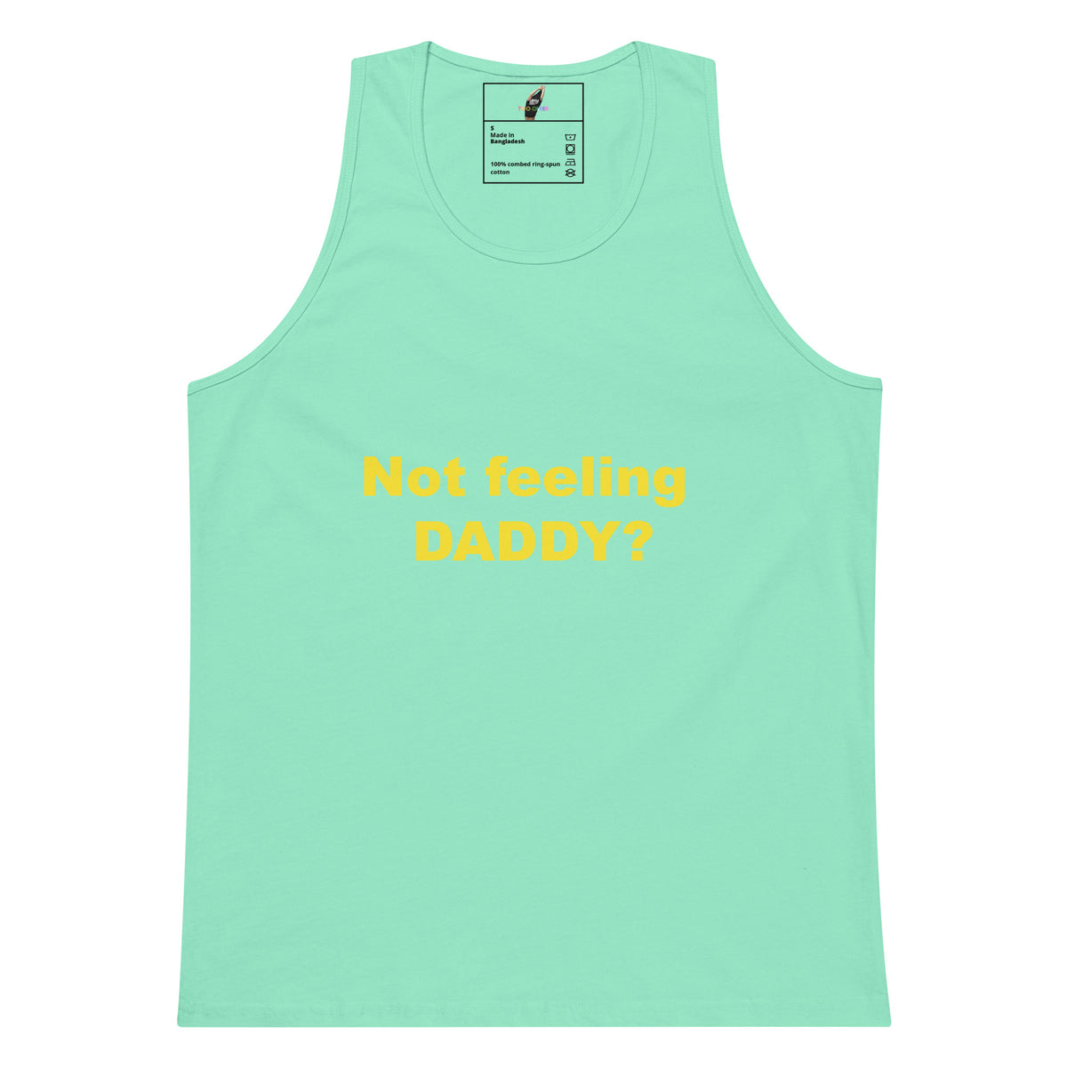 Not feeling Daddy? Unisex tank top - Mint