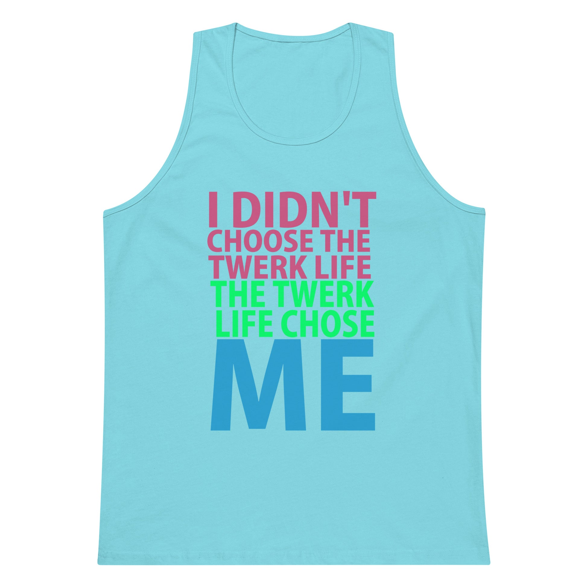I Didn't Choose The Twerk... Tank Top - Pacific Blue