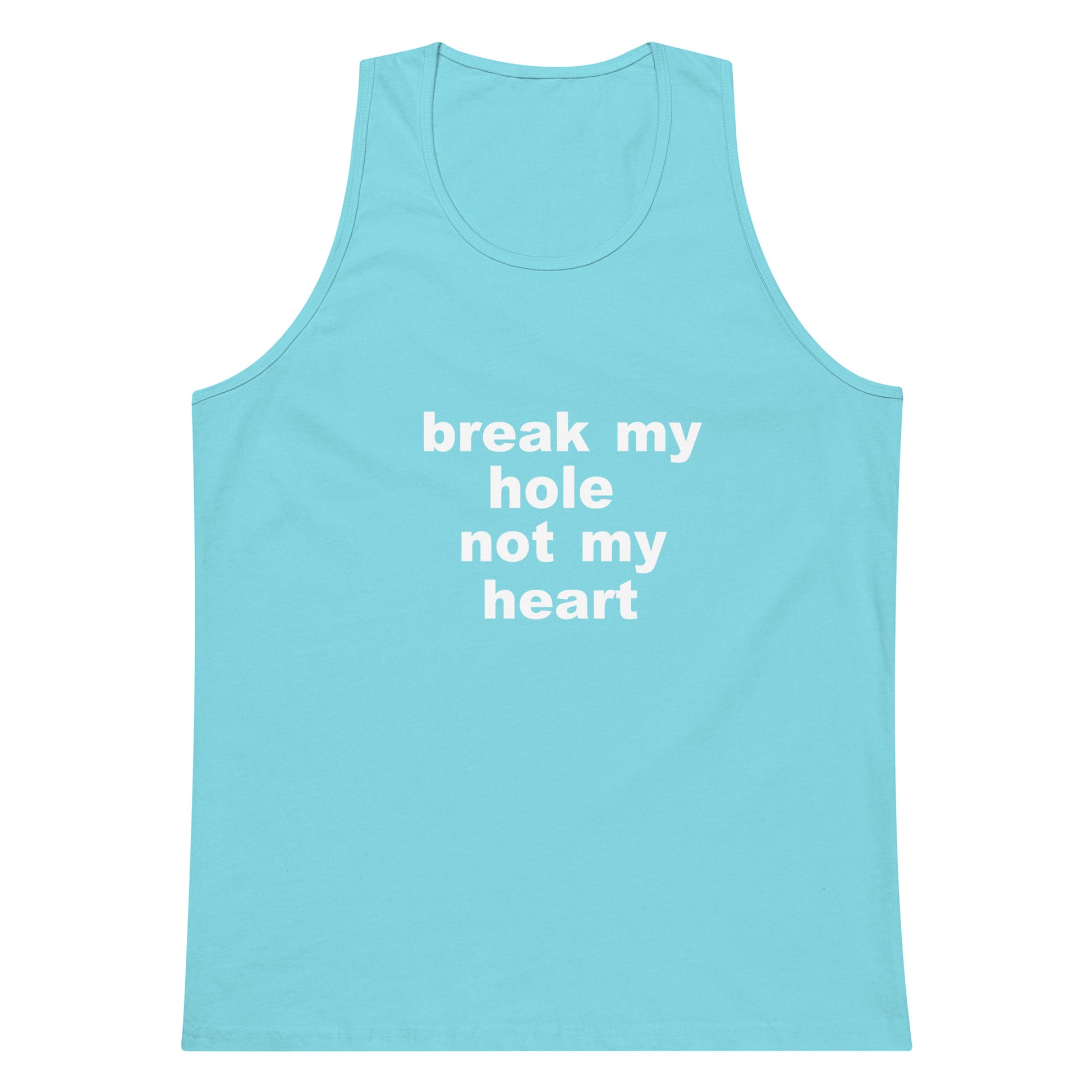 Break My Hole Tank Top - Pacific Blue