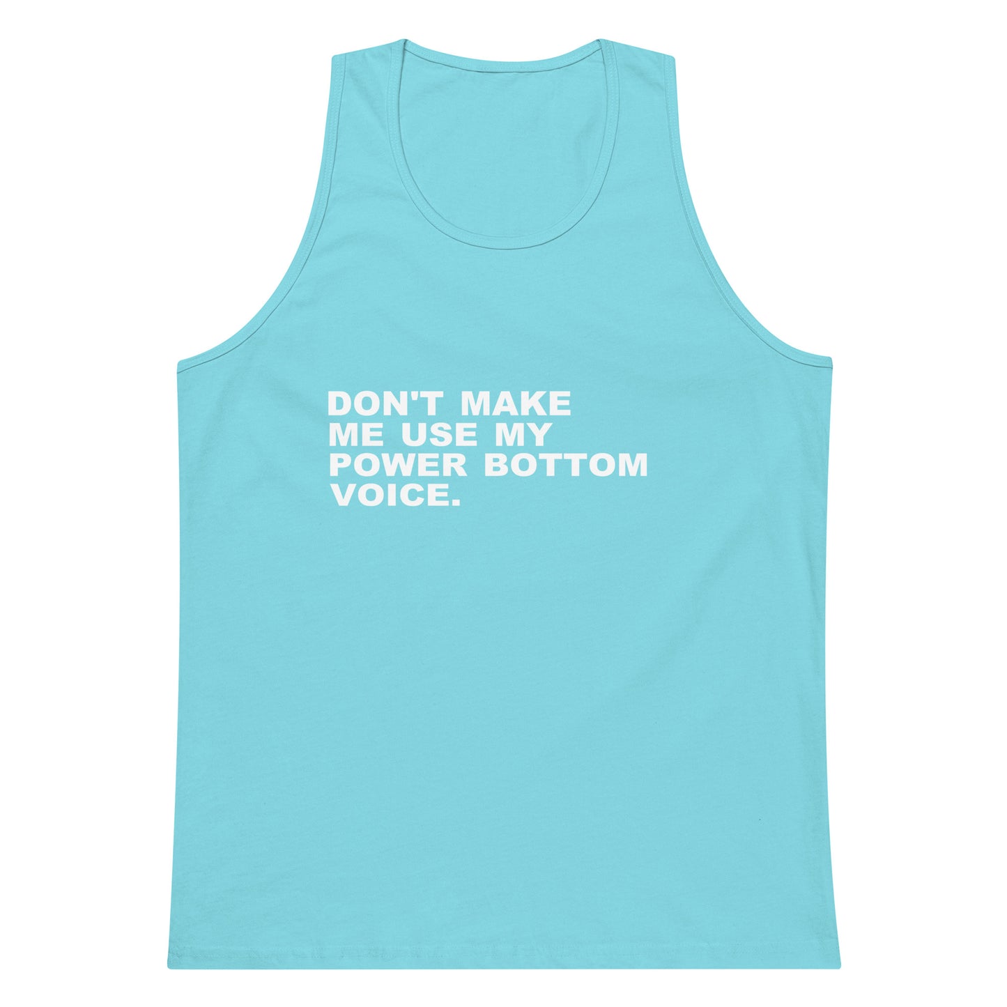 Don't Make Me Use Tank Top - Pacific Blue