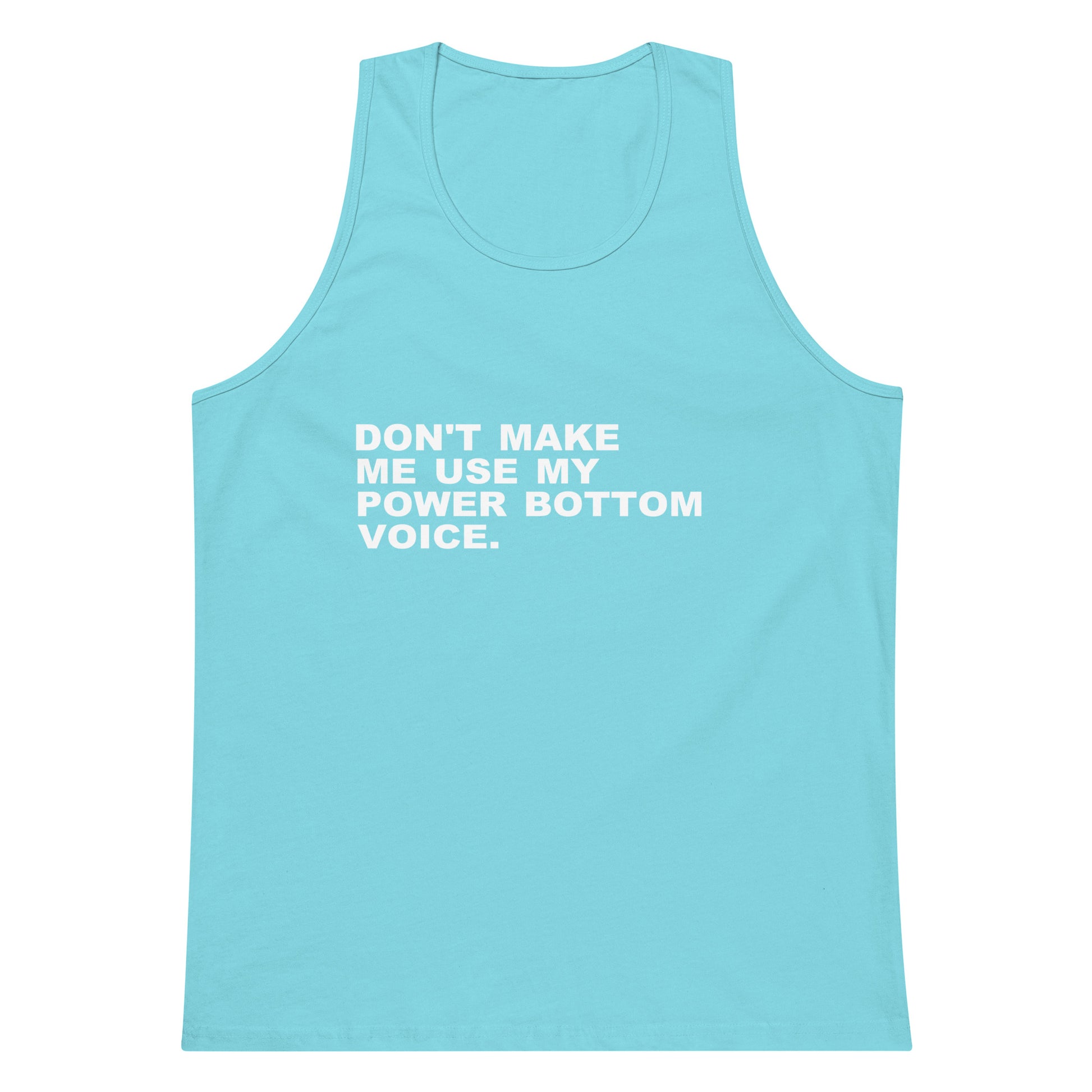 Don't Make Me Use Tank Top - Pacific Blue