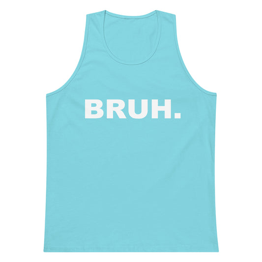 Light blue tank top with 'BRUH.' text on a white background