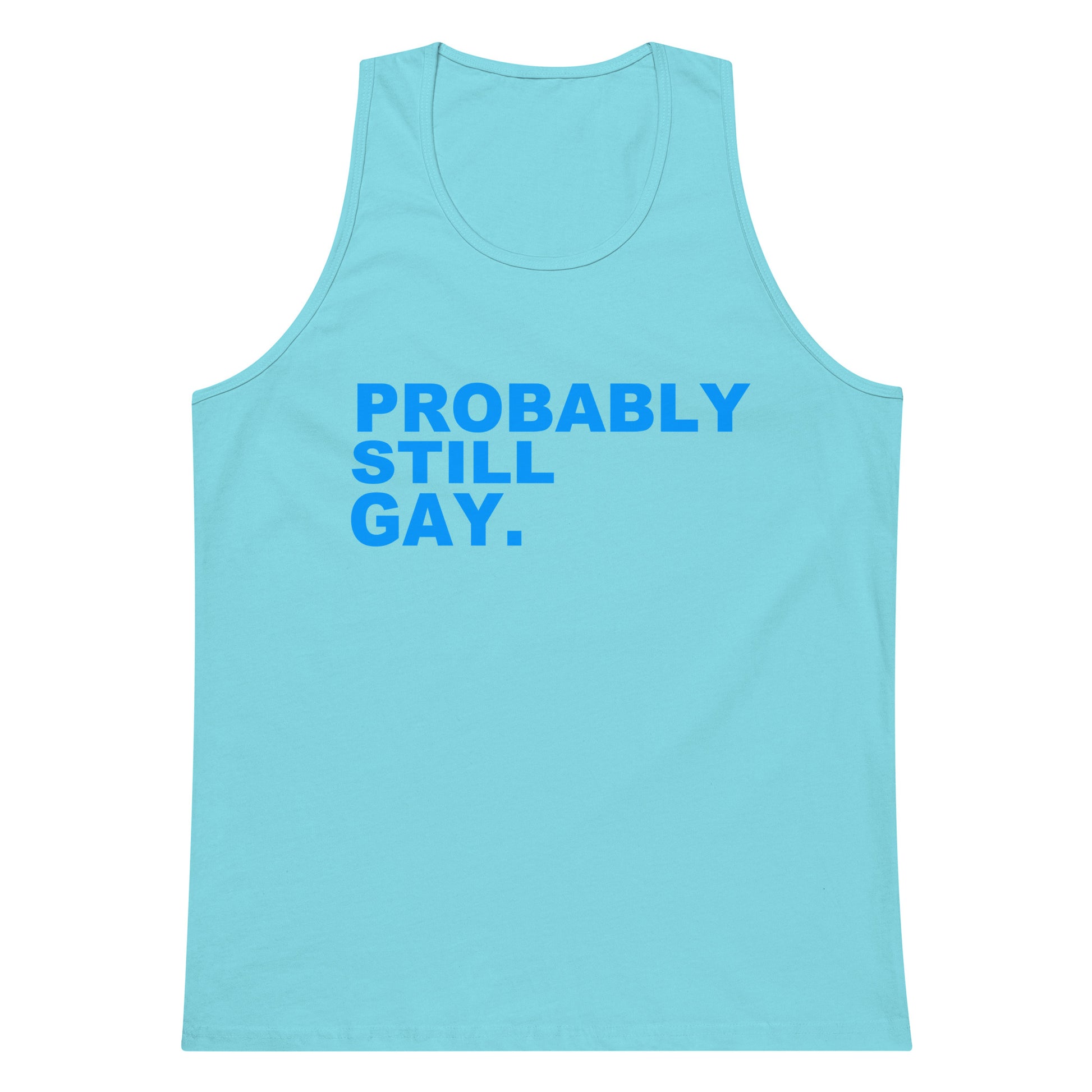 A light blue tank top with the text 'PROBABLY STILL GAY.' printed in blue across the chest, displayed on a solid white background.