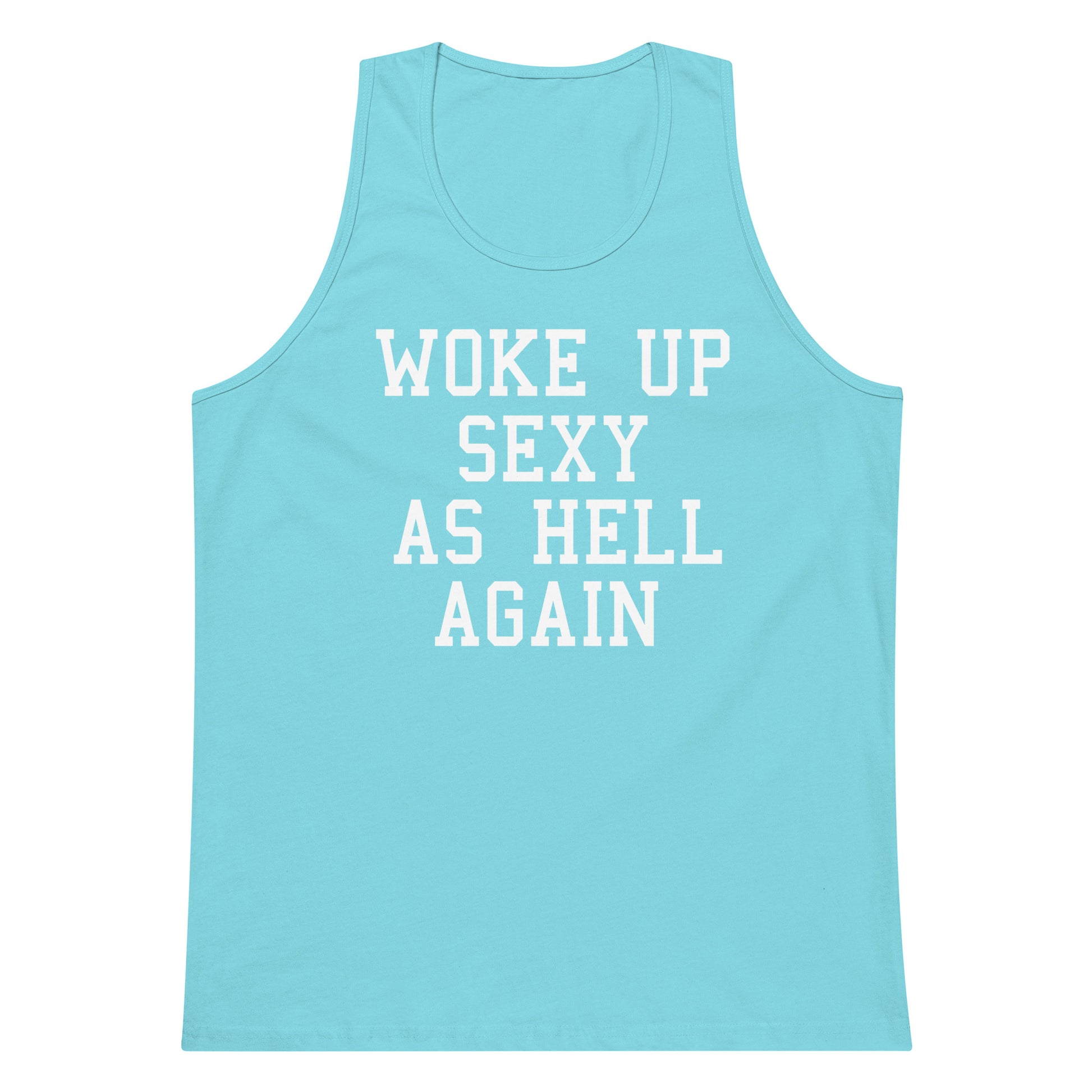 A light blue tank top with the phrase 'WOKE UP SEXY AS HELL AGAIN' printed in white block letters across the front, displayed on a solid white background.