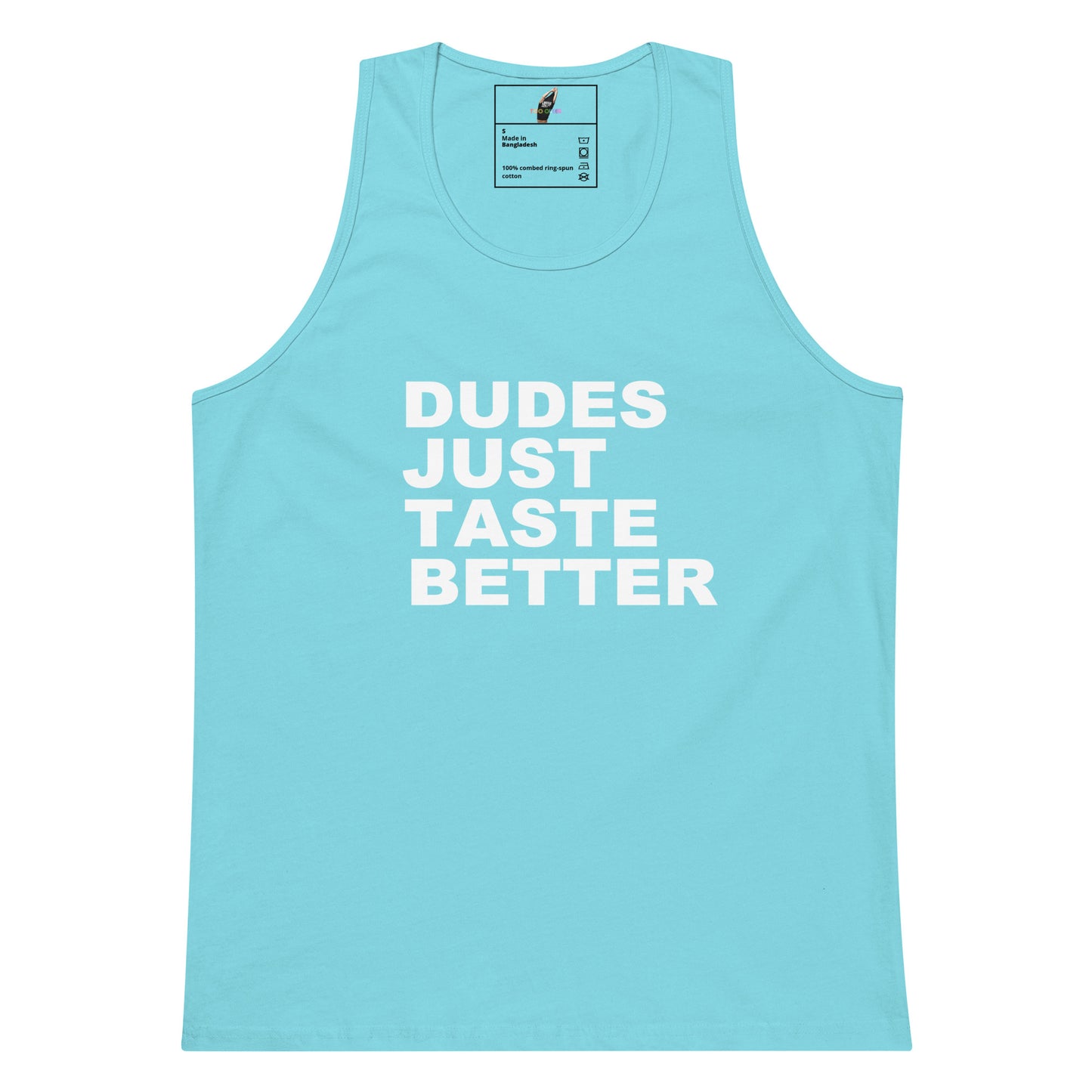 A light blue tank top with the phrase 'DUDES JUST TASTE BETTER' printed in bold white capital letters on the front, displayed against a solid white background.