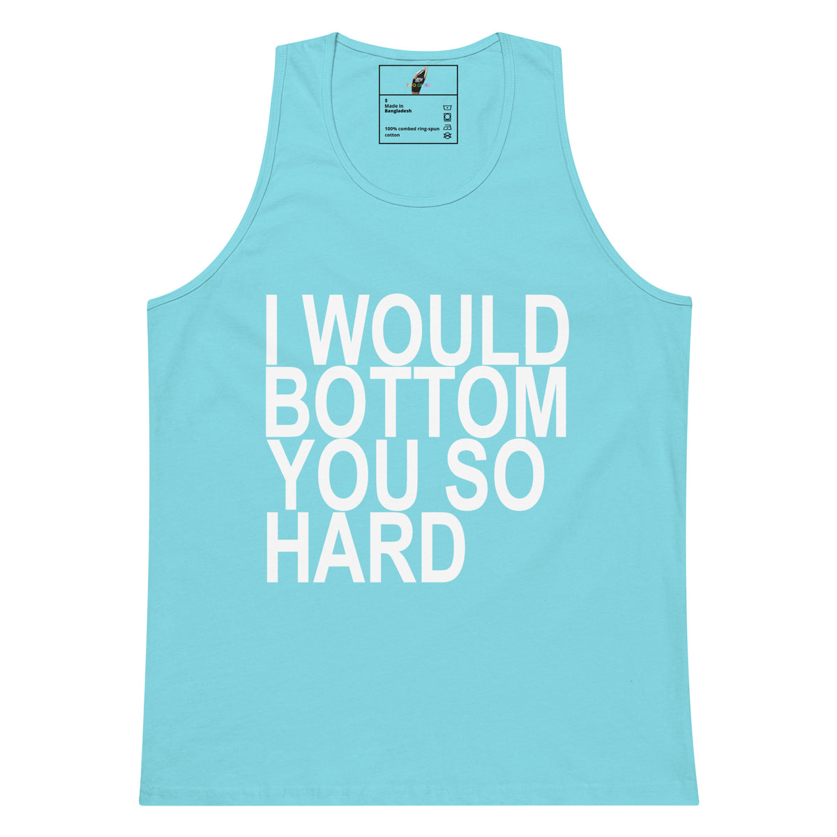A light blue sleeveless tank top with the phrase 'I WOULD BOTTOM YOU SO HARD' printed in large white block letters across the front, shown on a plain white background.