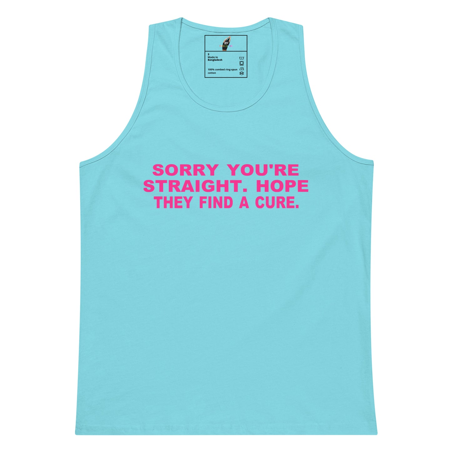 A light blue tank top with the text 'SORRY YOU'RE STRAIGHT. HOPE THEY FIND A CURE.