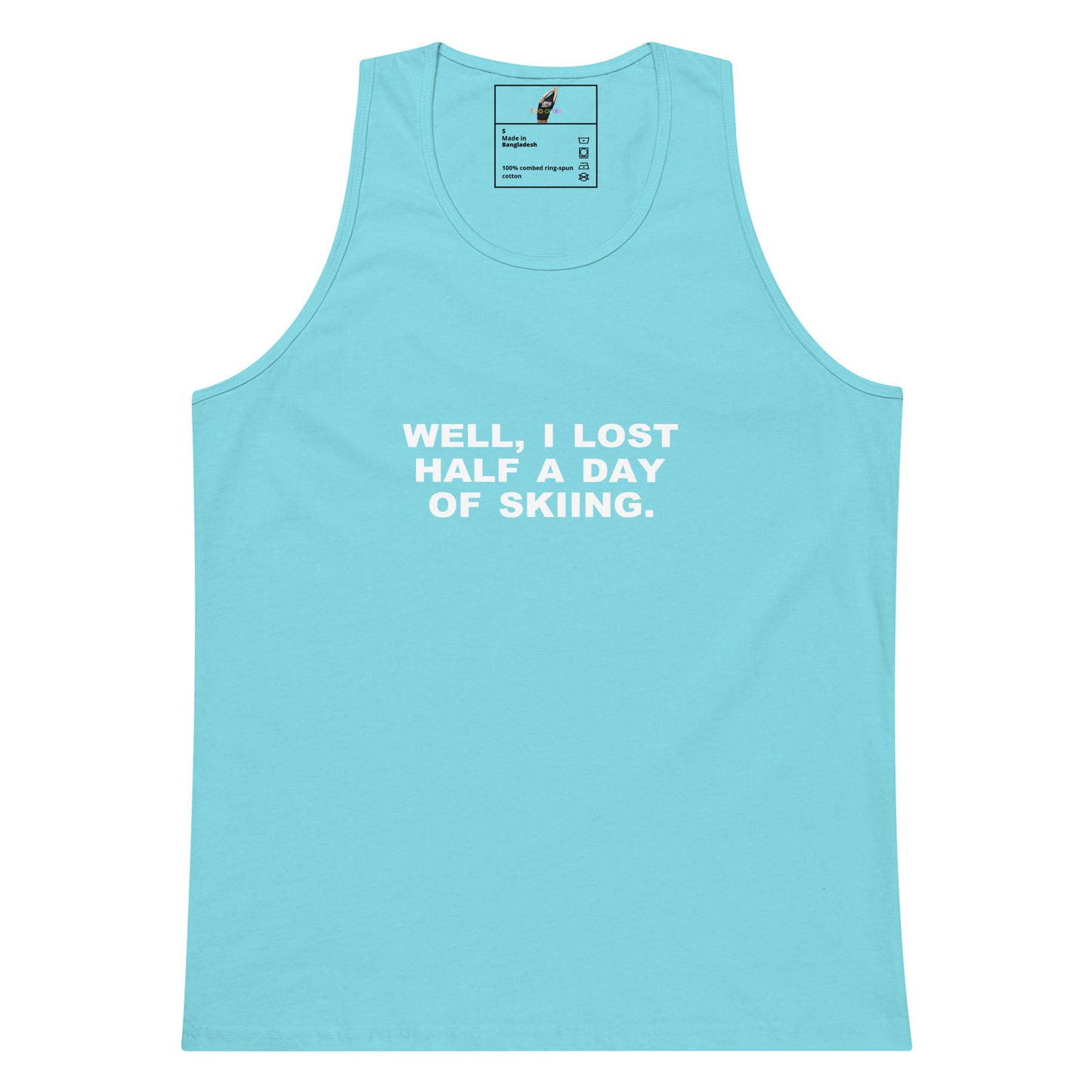 A light blue tank top with white printed text on the chest that reads 'WELL, I LOST HALF A DAY OF SKIING.' on a plain white background.
