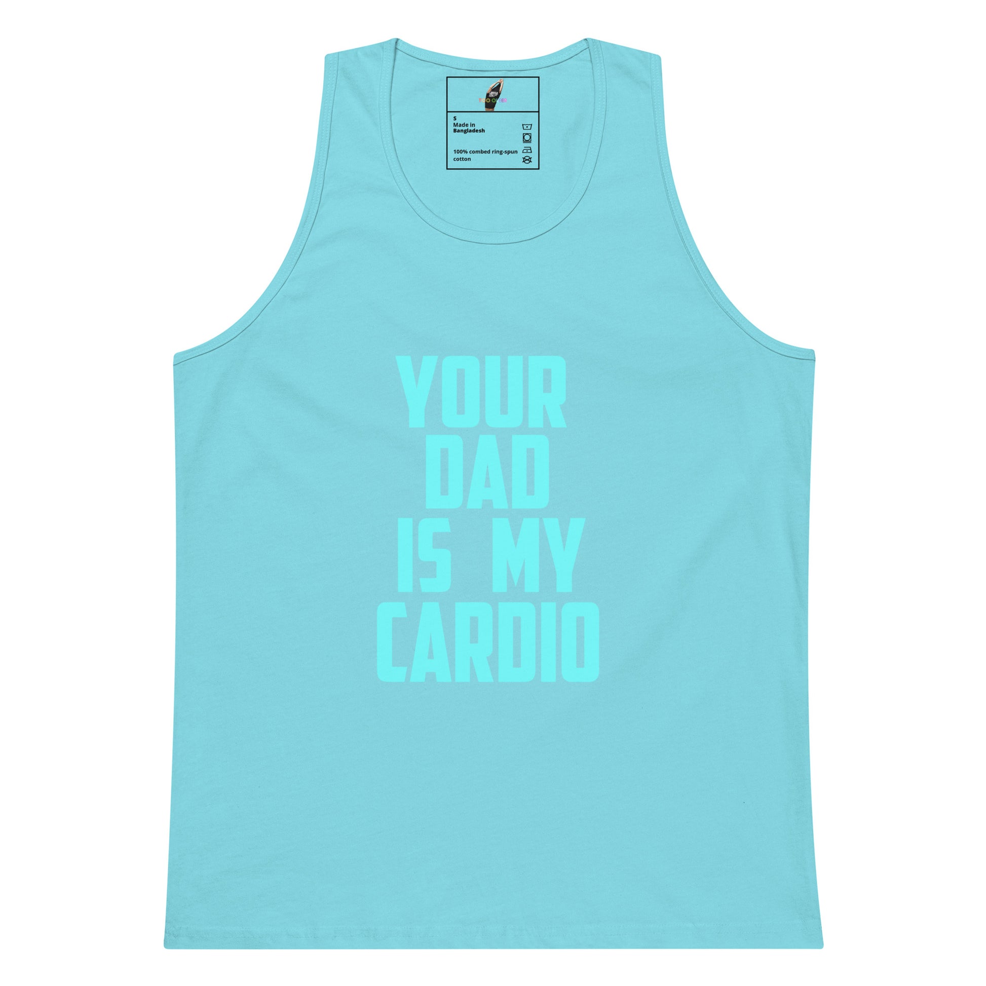 A light blue sleeveless tank top with the text 'YOUR DAD IS MY CARDIO' printed in a matching light blue font on the front, displayed against a solid white background.