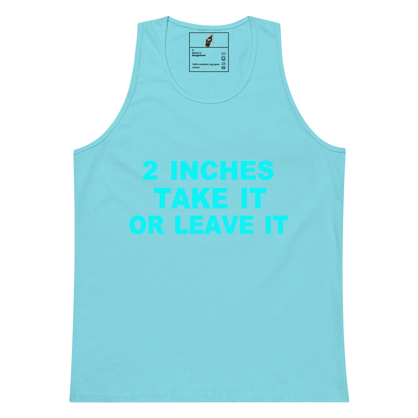 A light blue tank top with the text '2 INCHES TAKE IT OR LEAVE IT' printed in a matching light blue font on the front, displayed against a solid white background.